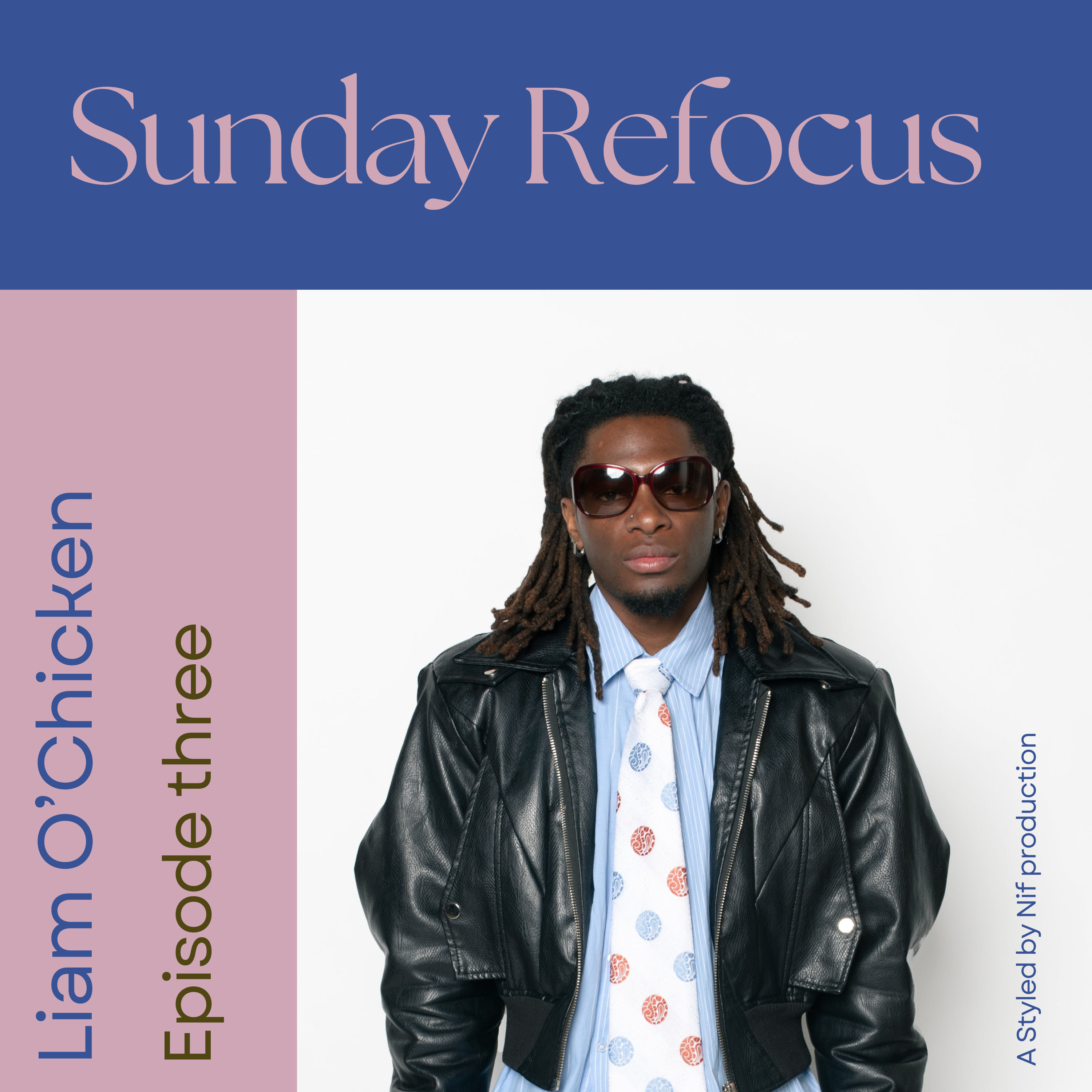 Inside the Mind of Liam O’Gilvie: Fashion, Identity & Creative Freedom | Sunday Refocus Season 2 episode artwork