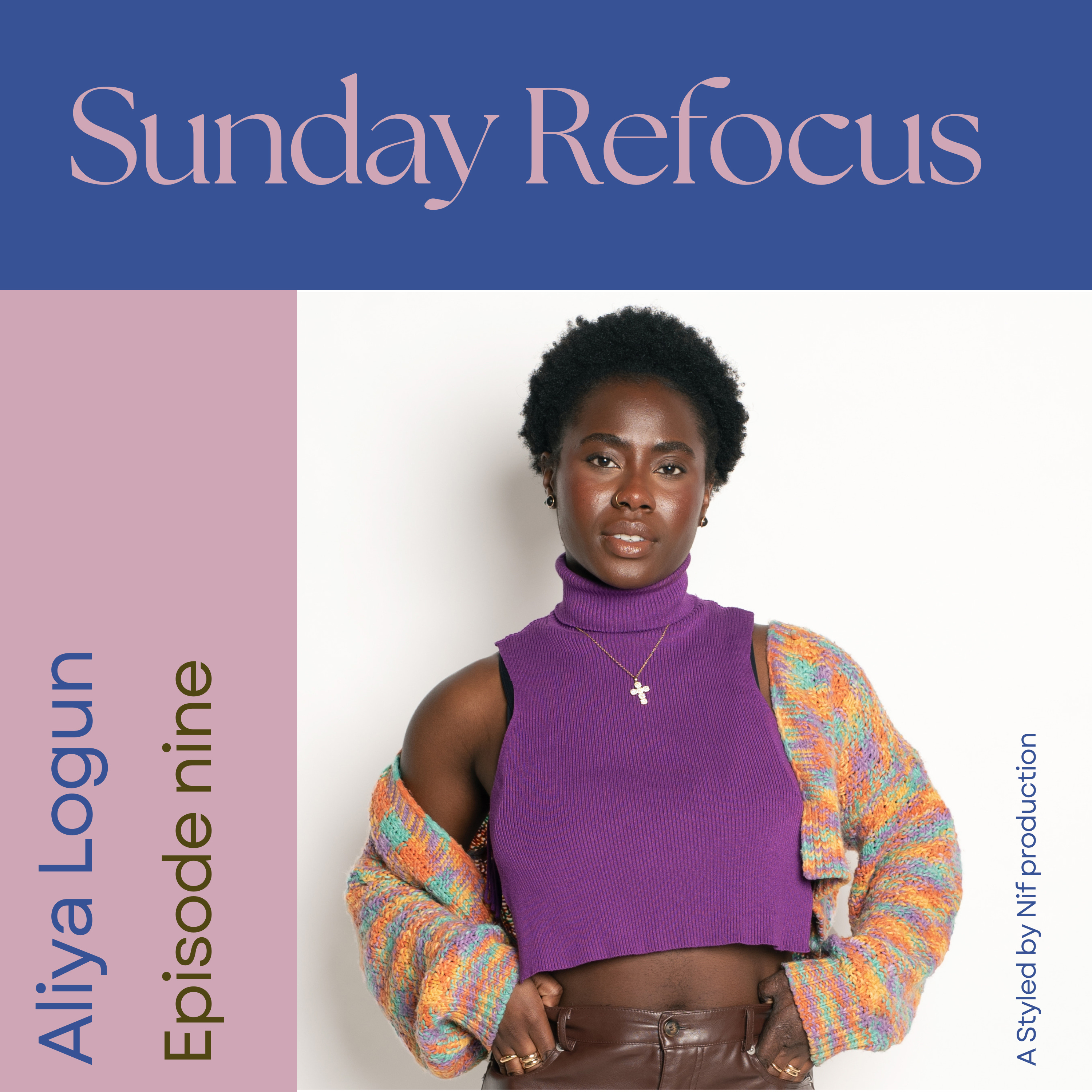 How Aliya Logun Creates Bold Photo Editorial Worlds | Sunday Refocus Season 2 episode artwork