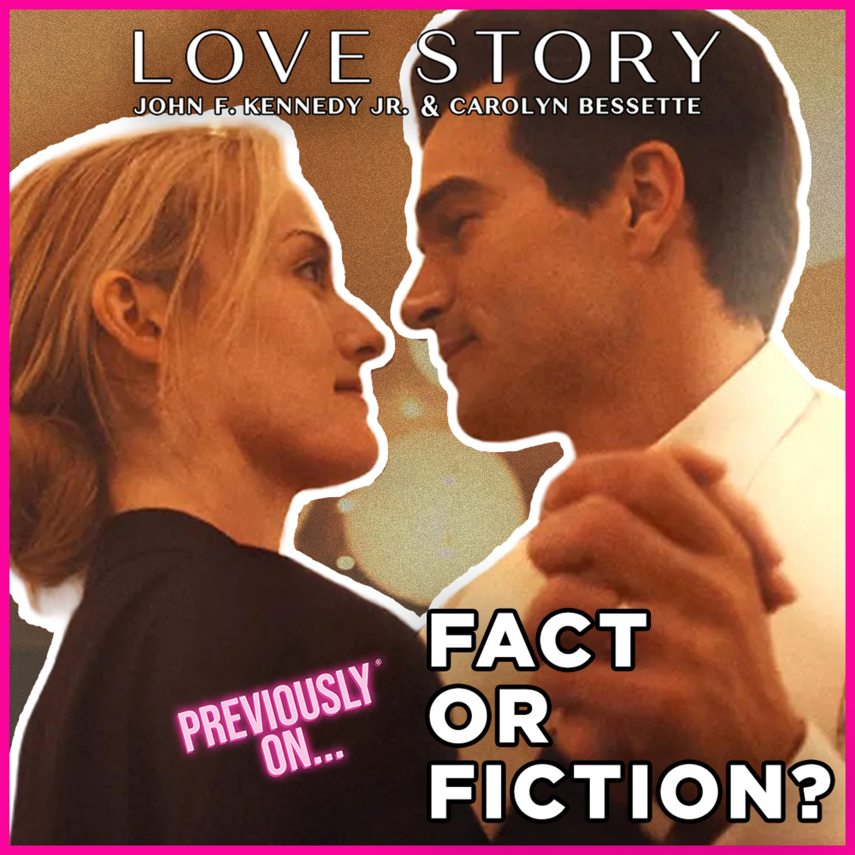 Love Story: JFK Jr and Carolyn Bessette - Fact or Fiction?