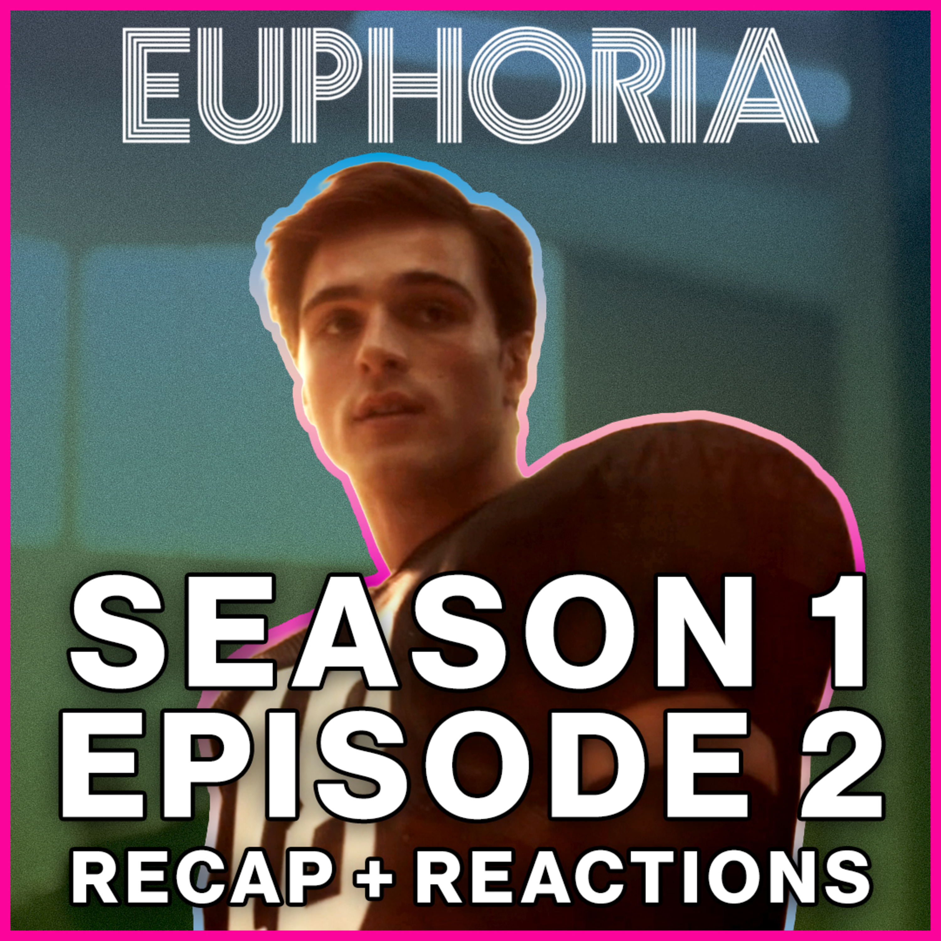 Euphoria Season 1 Episode 2 Recap + Reactions | Nate Jacobs, his dad, and Jules
