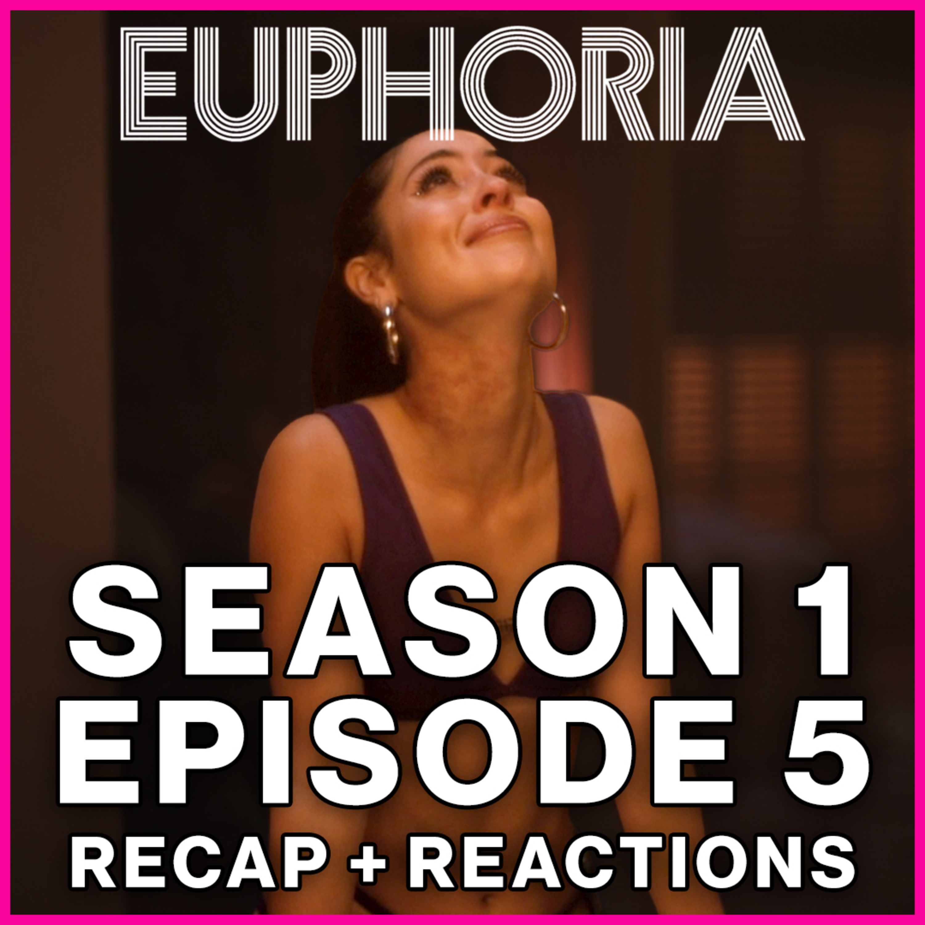 Euphoria Season 1 Episode 5 Recap + Reactions | Police Investigate Nate Jacobs episode artwork