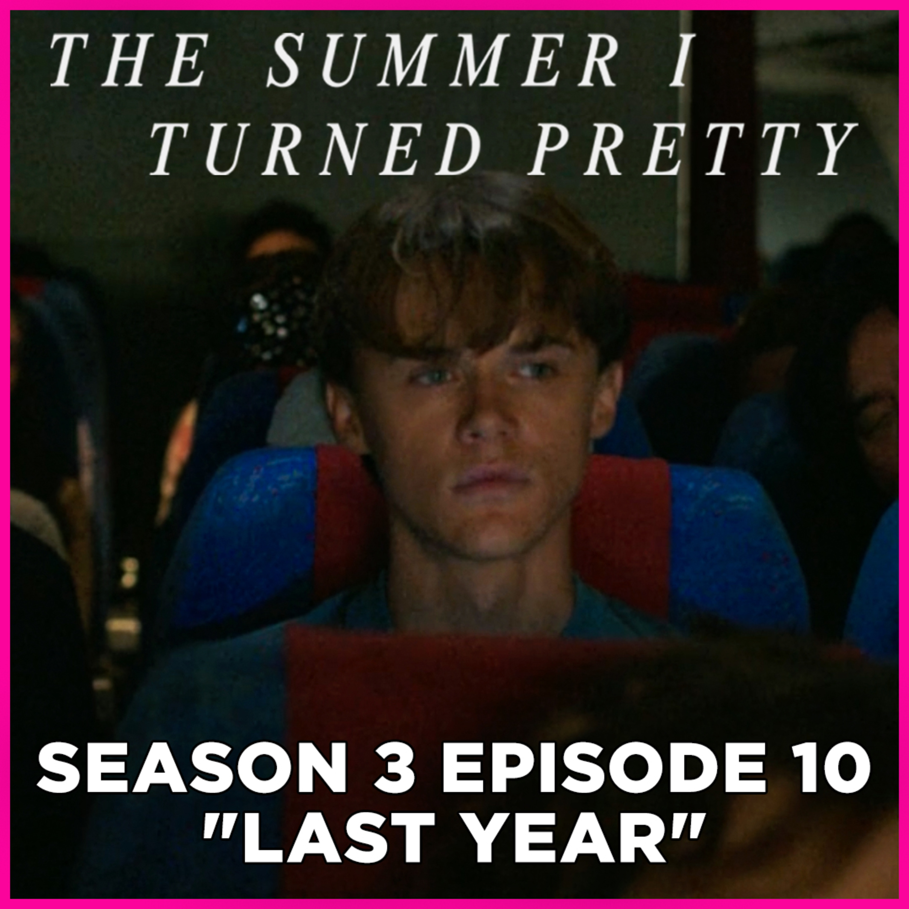 The Summer I Turned Pretty | Season 3 Episode 10 "Last Year" - Letters From Paris episode artwork