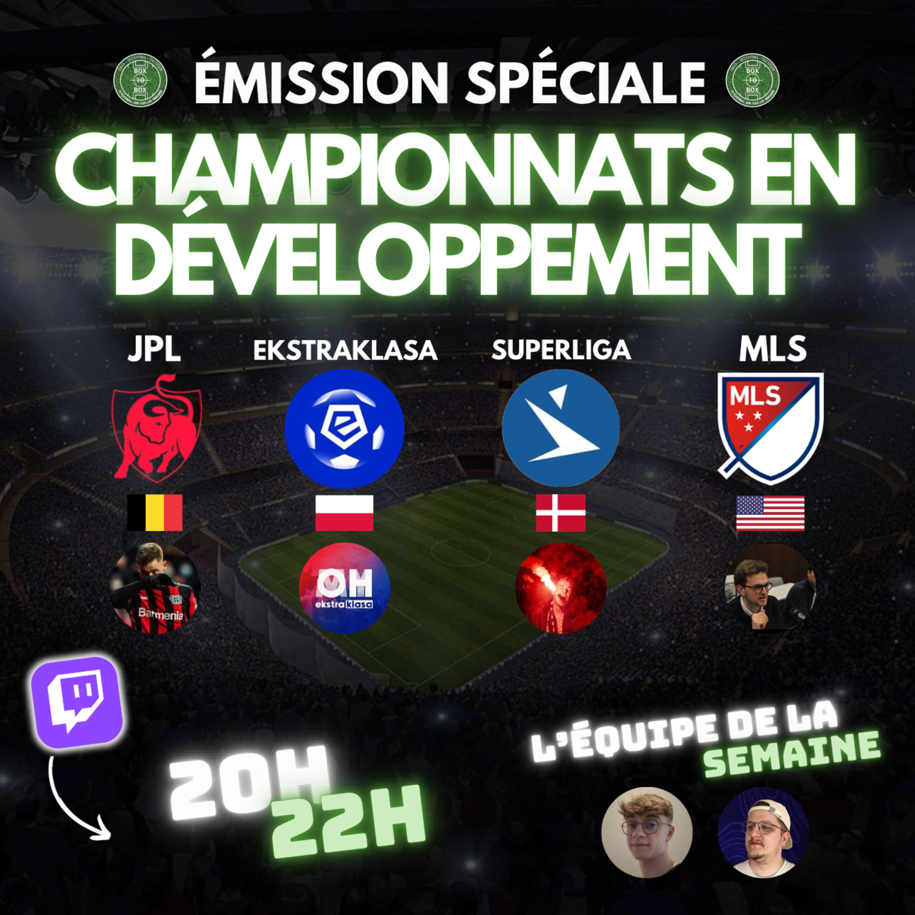 🗣️ Focus sur les championnats émergents (JPL, Ekstraklasa, Superliga et MLS)... l'intégrale de Box To Box (S1 E13) episode artwork