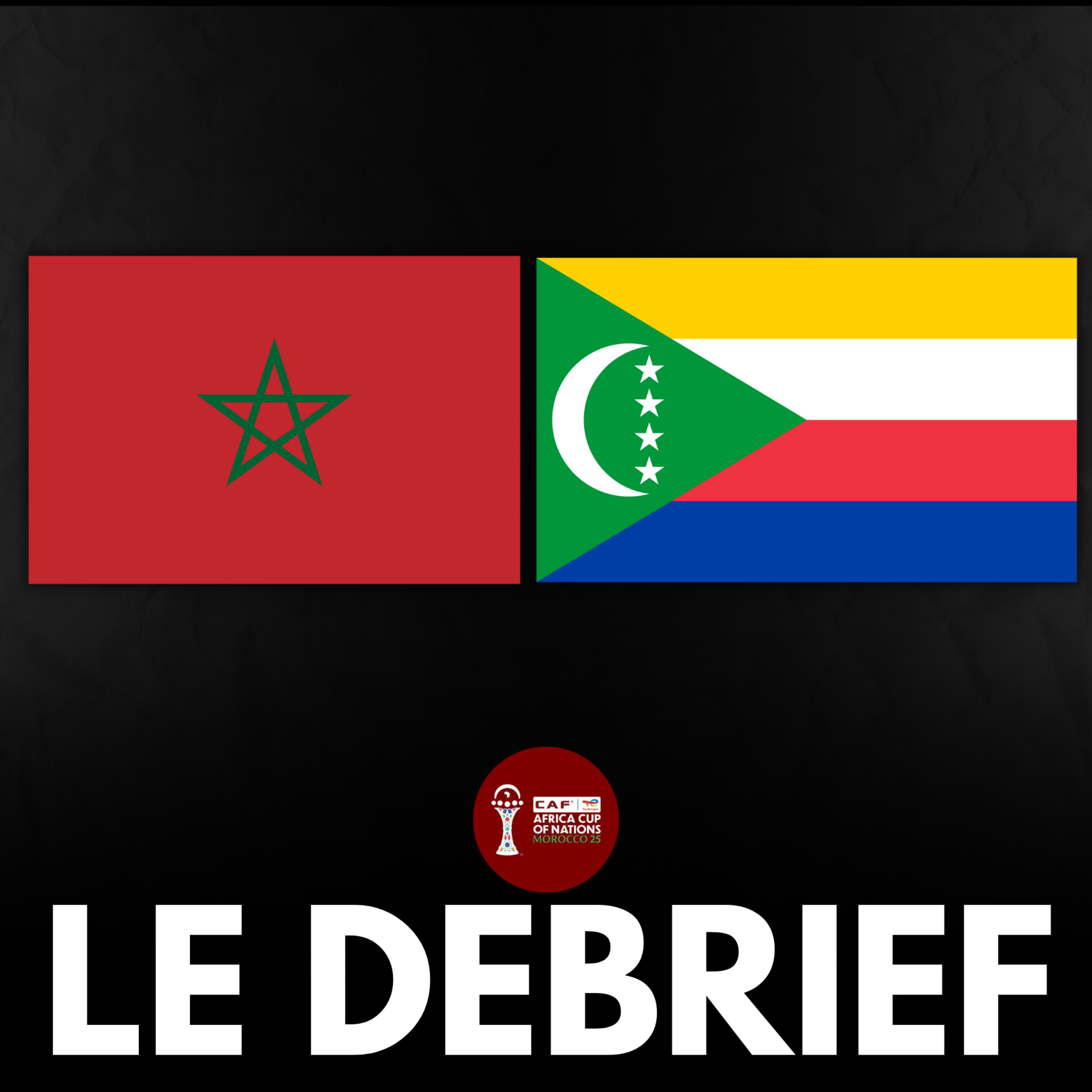 🌍 Le Maroc évite le piège des Comores, le bijou d'El Kaabi ! - le débrief (2-0) episode artwork