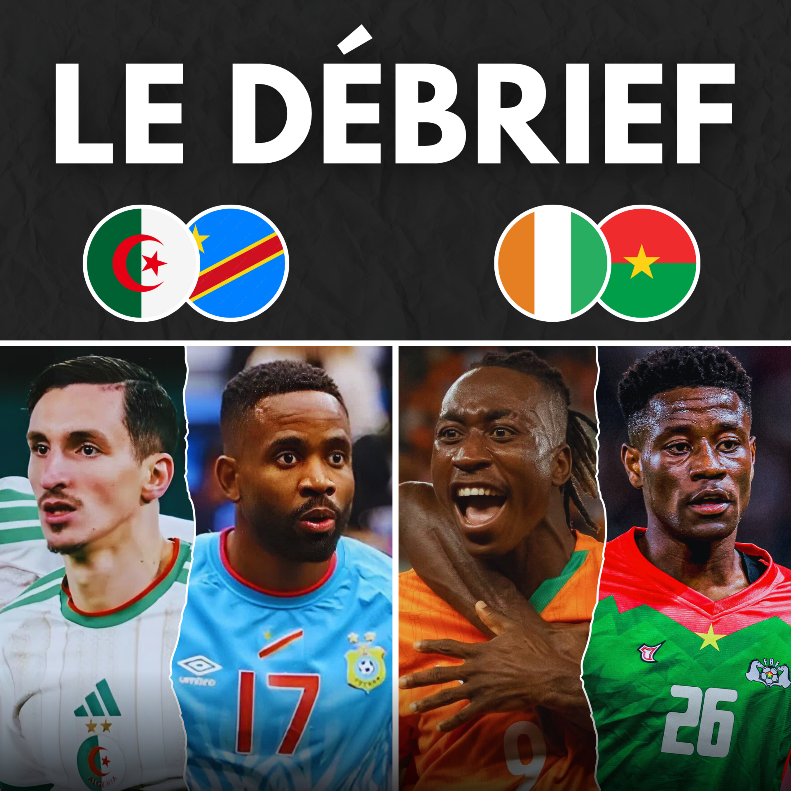 🌍 L'Algérie sauvée par le missile de Boulbina, la Côte d'Ivoire facile - le débrief CAN episode artwork