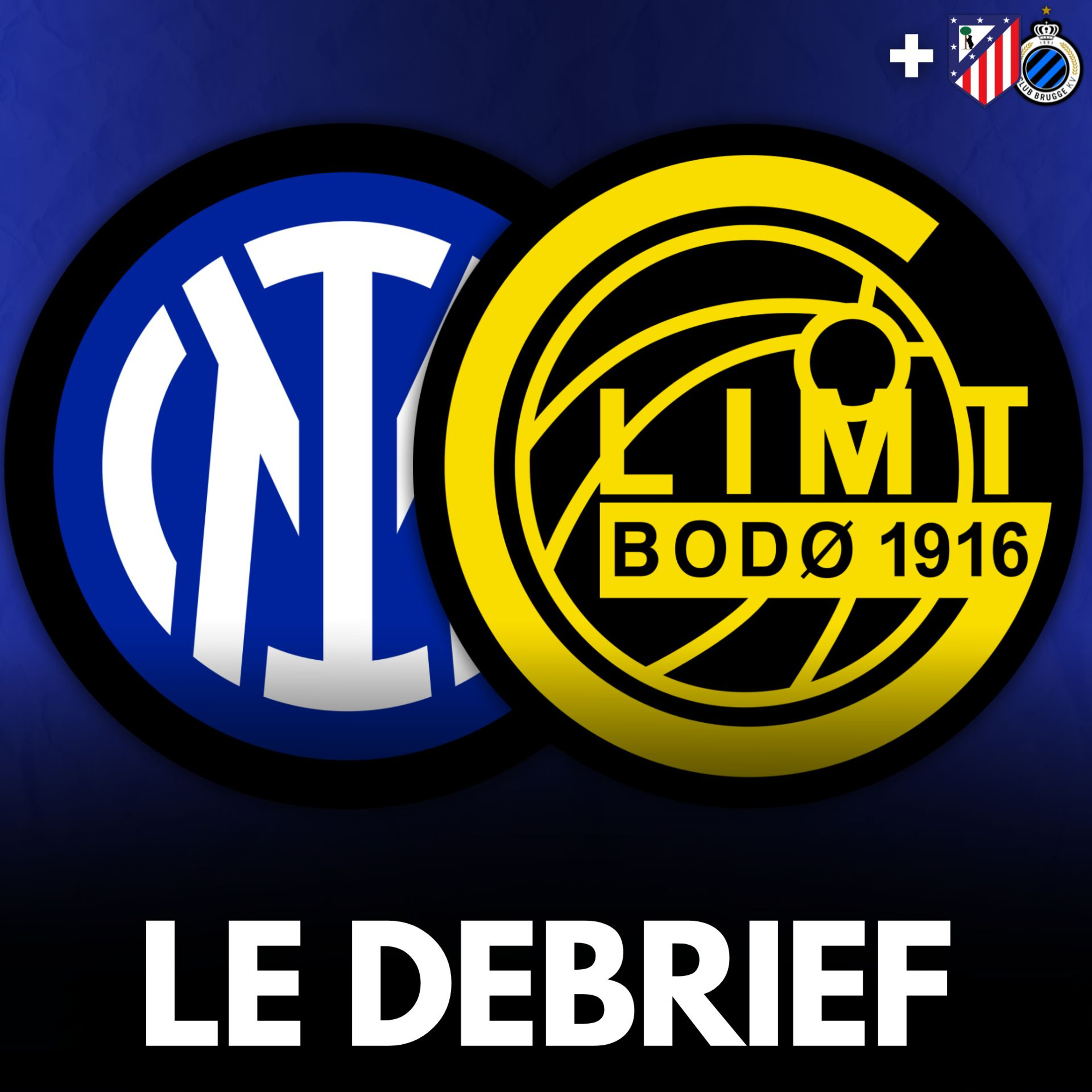 🔴 Bodo/Glimt élimine l'Inter, le festival de Sorloth ! - le DÉBRIEF LDC episode artwork