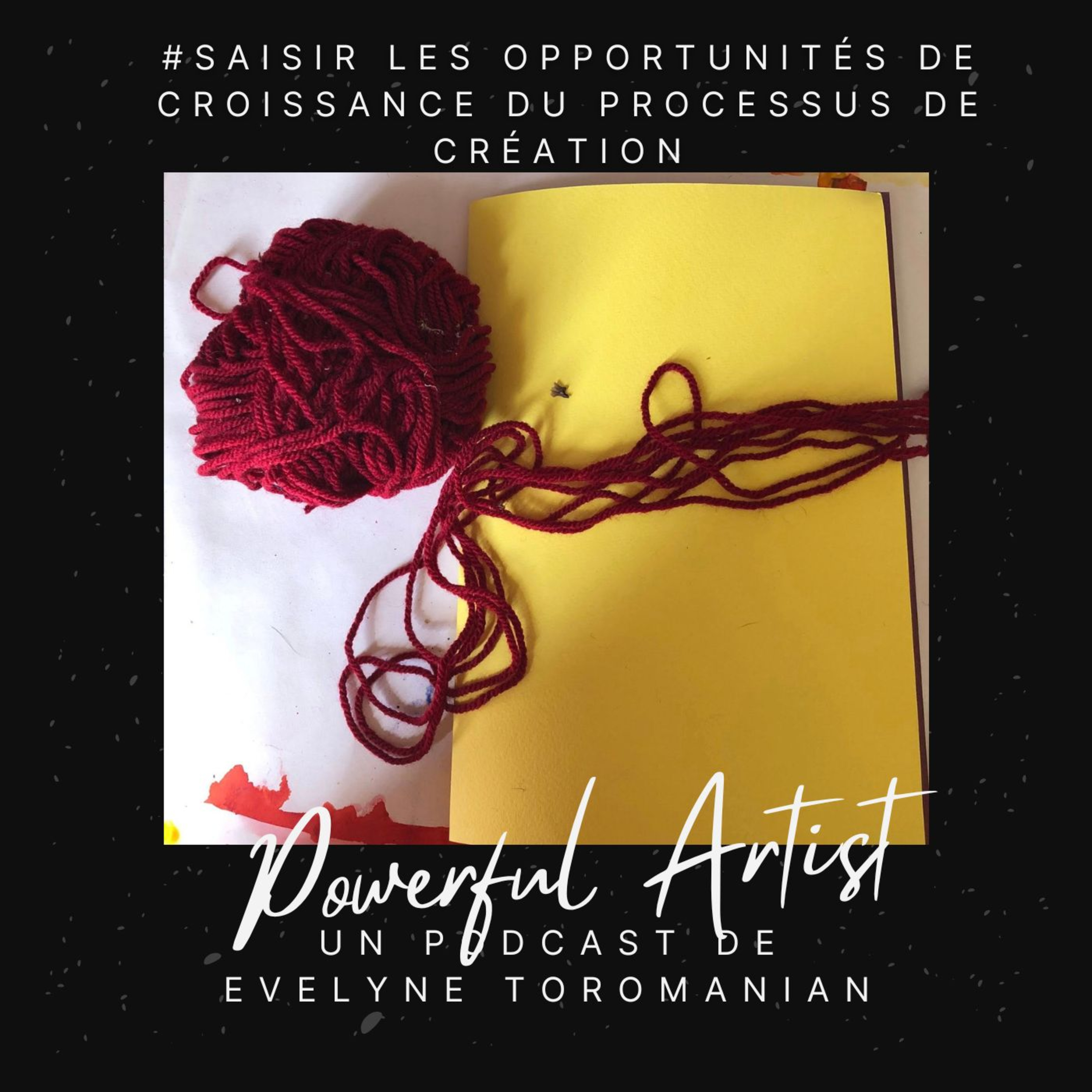 Powerful Artist # Saisir les opportunités de croissance du processus de création  episode artwork