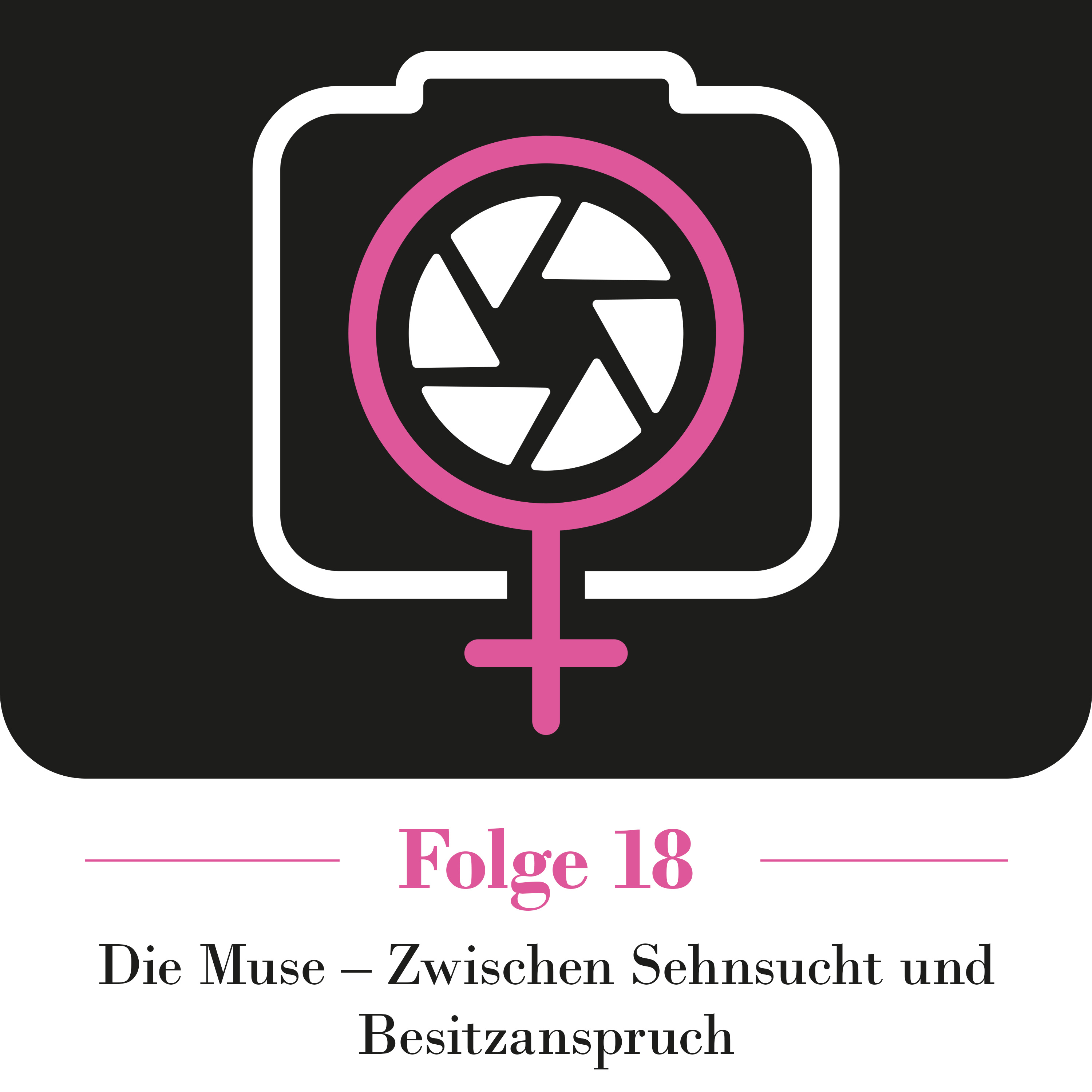 Die Muse – Zwischen Sehnsucht und Besitzanspruch episode artwork