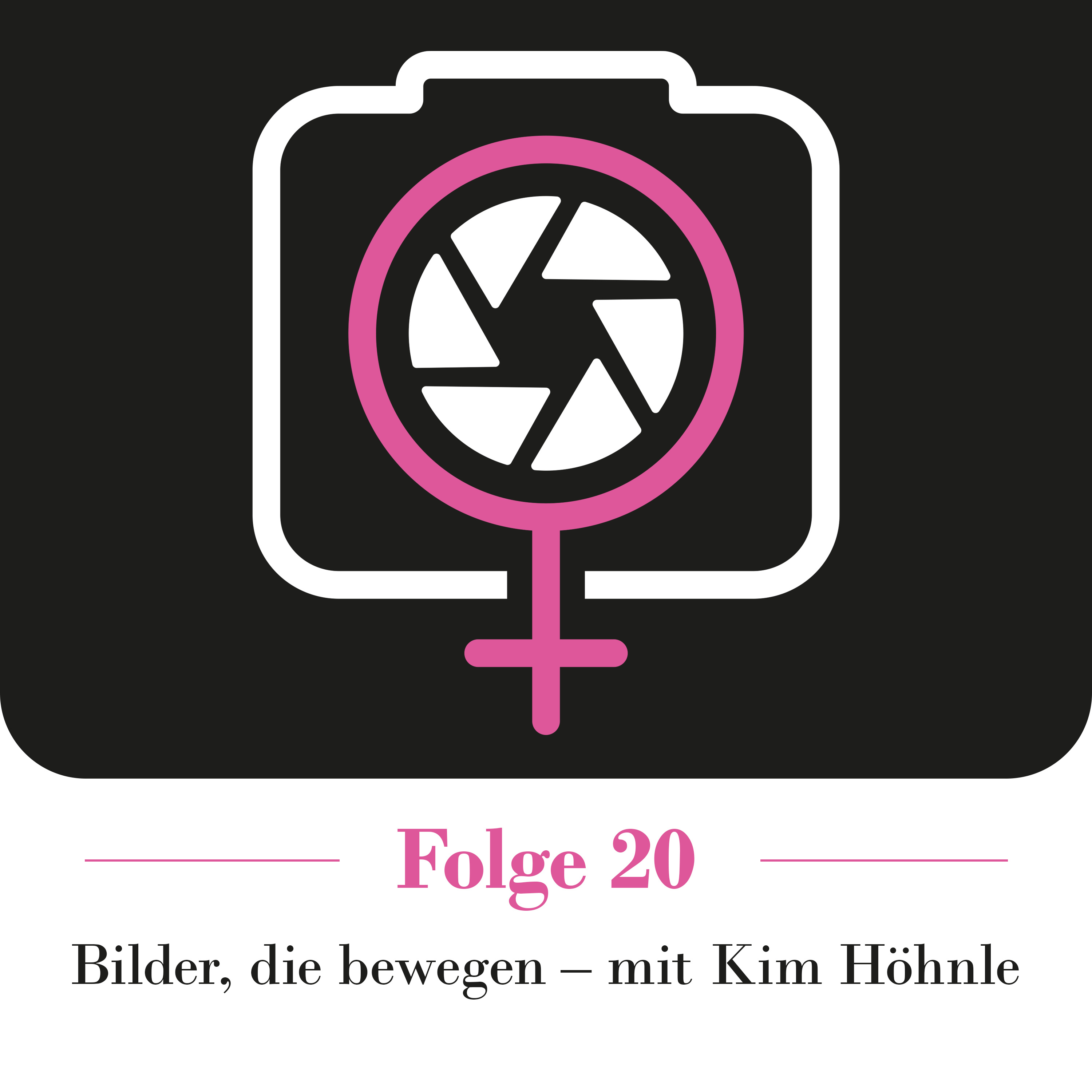 Bilder, die bewegen - Mit Kim Höhnle