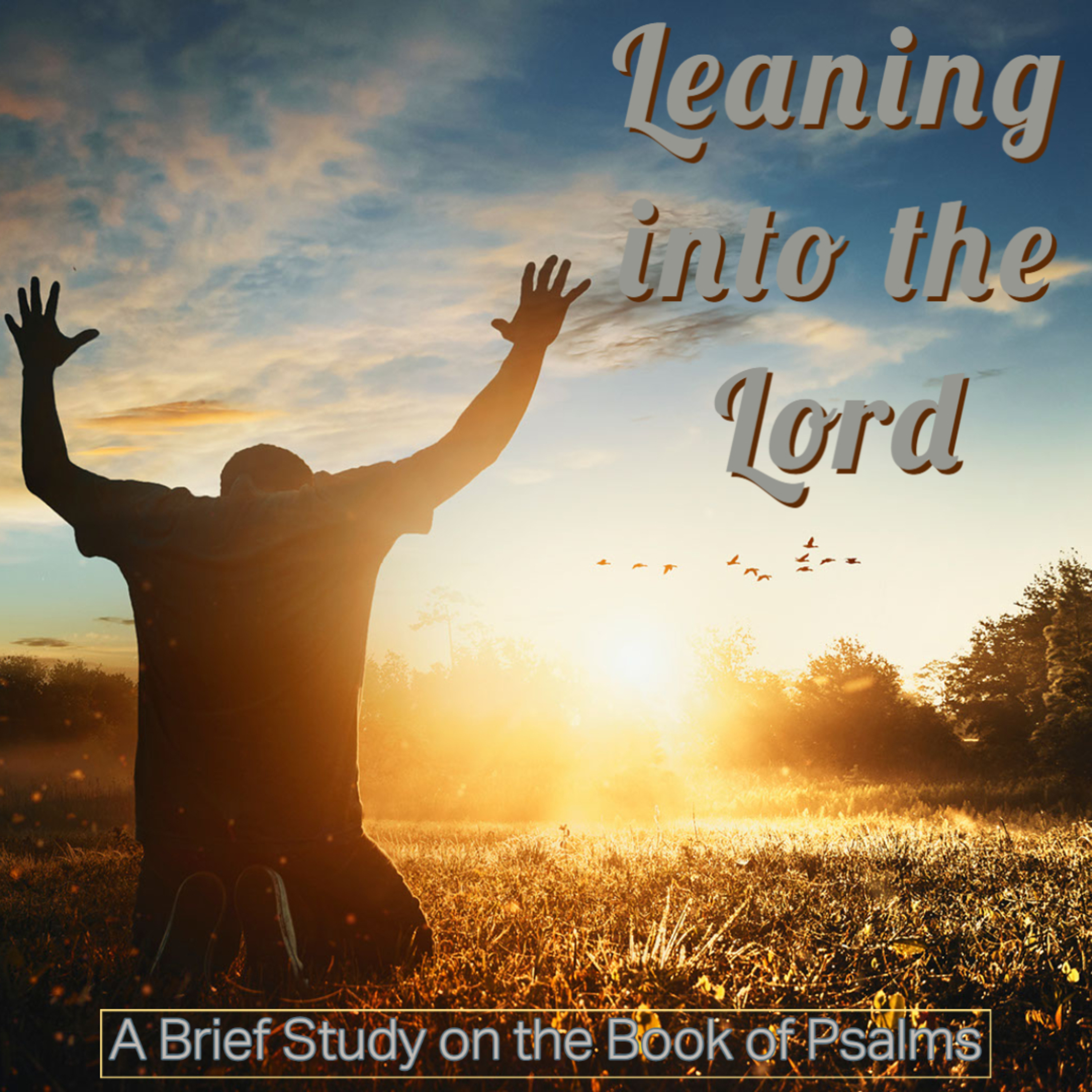 Leaning into the Lord's Deliverance