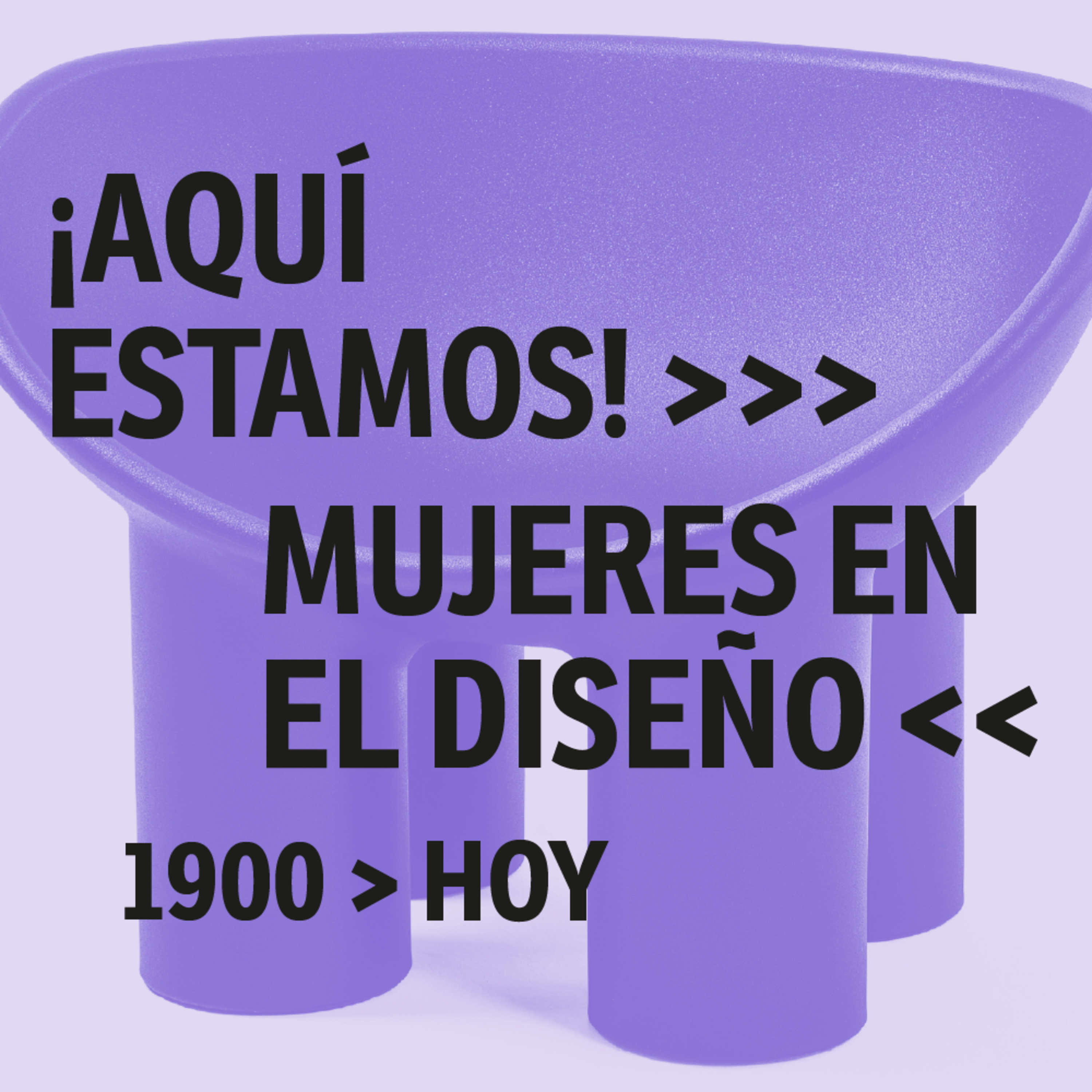 ¡Aquí estamos! Mujeres en el diseño - 1900 ＞ Hoy | 7. Pensando en el futuro episode artwork