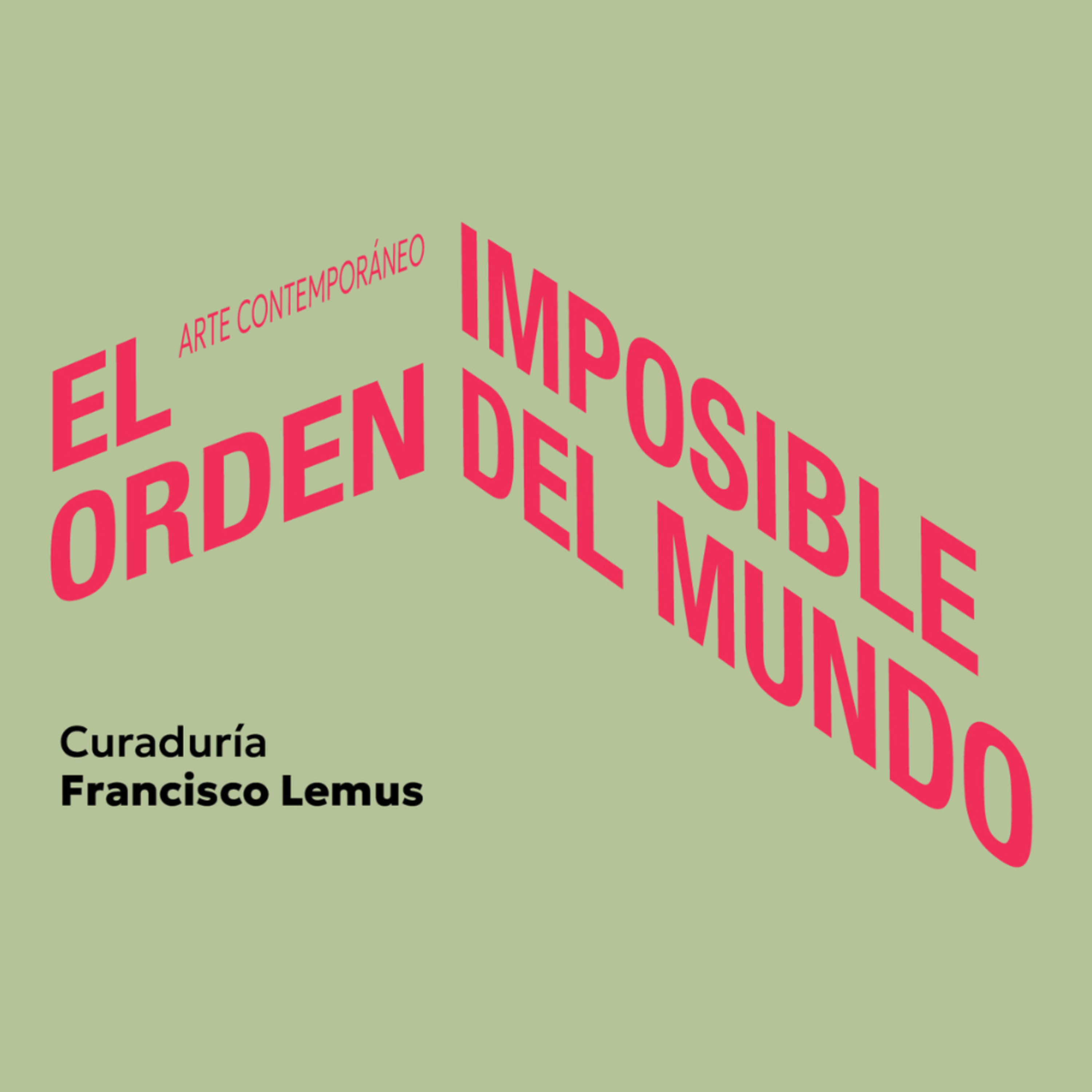 El orden imposible del mundo | Introducción a la exhibición episode artwork