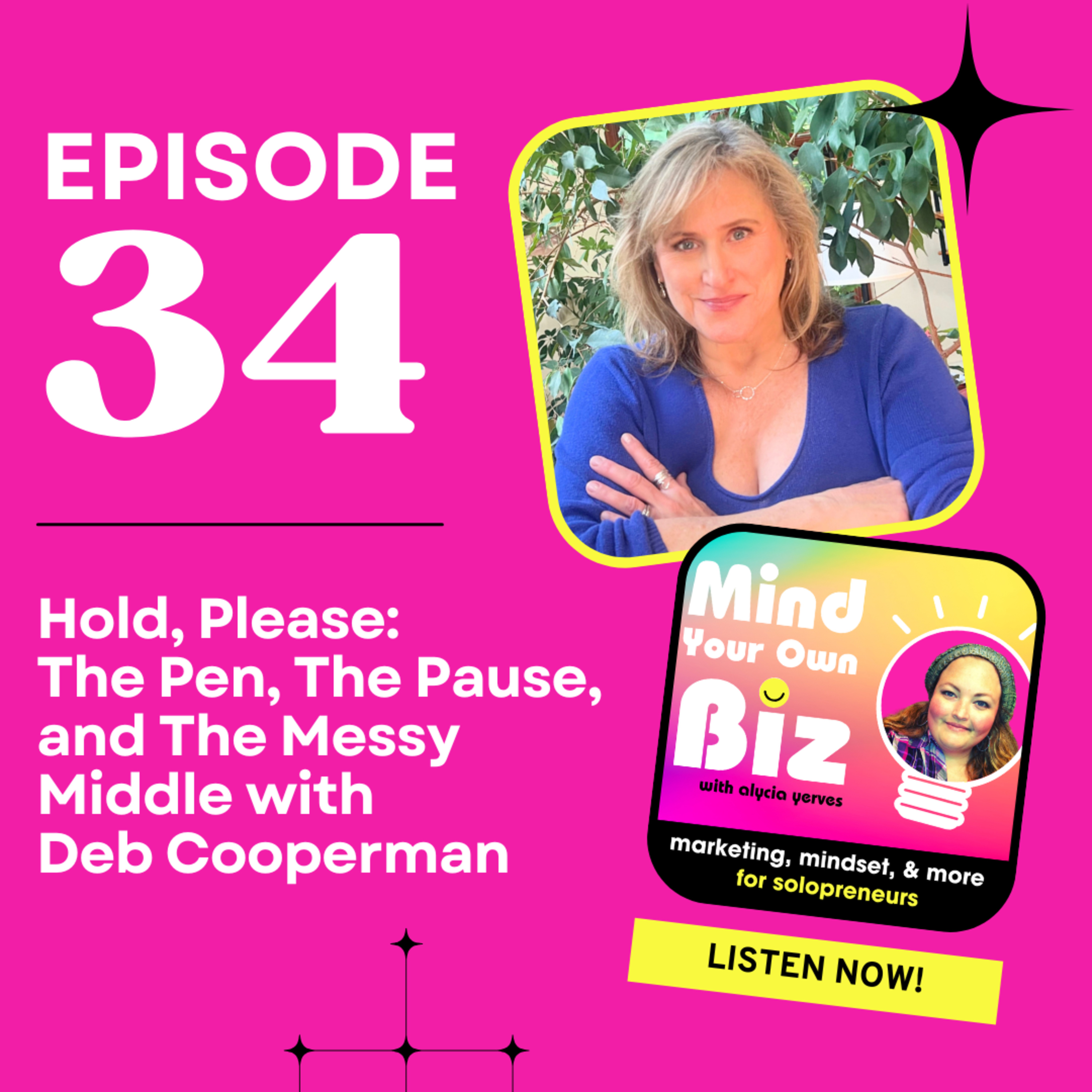034 • Hold, Please: The Pen, The Pause, and The Messy Middle with Deb Cooperman episode artwork