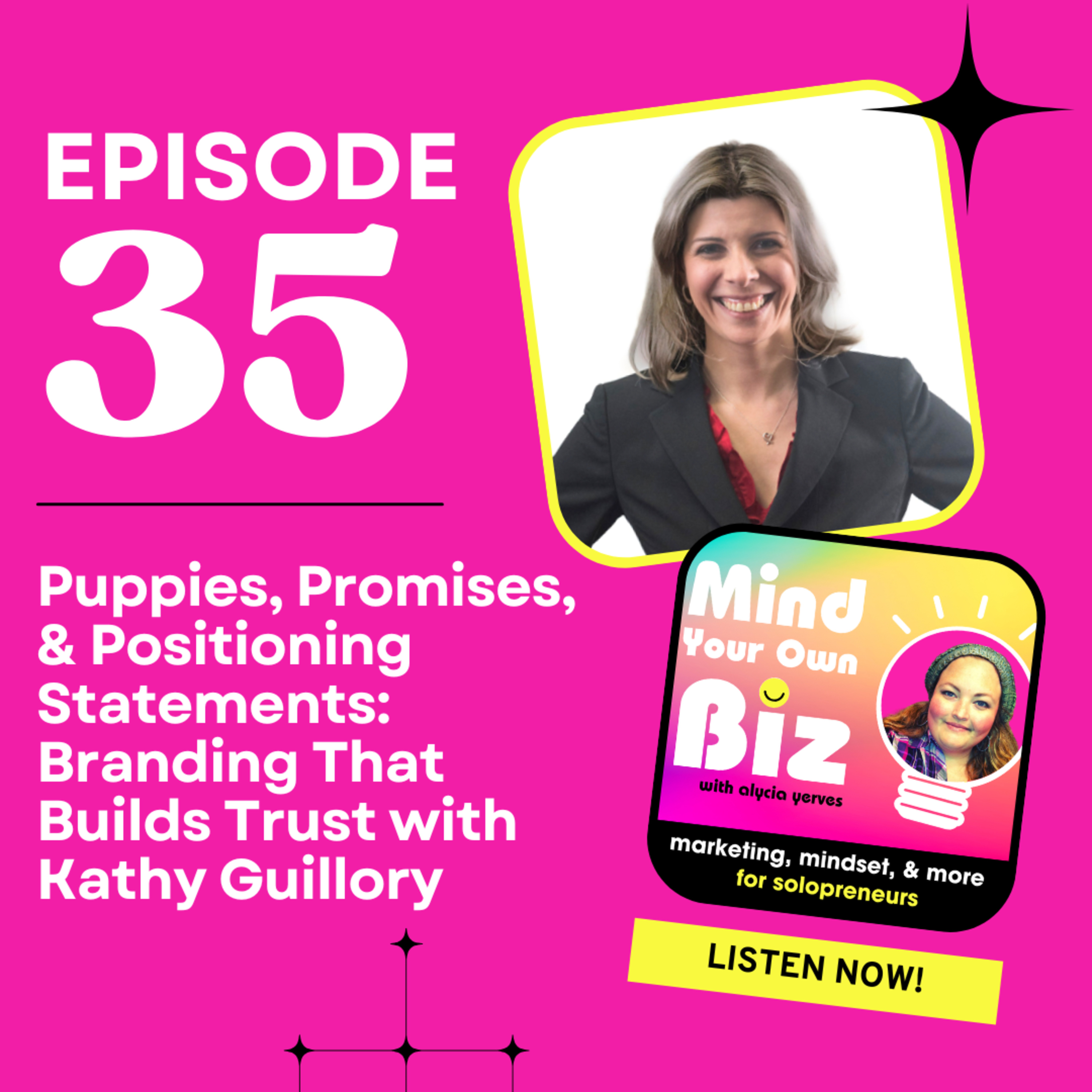 035 • Puppies, Promises, & Positioning Statements: Branding That Builds Trust with Kathy Guillory