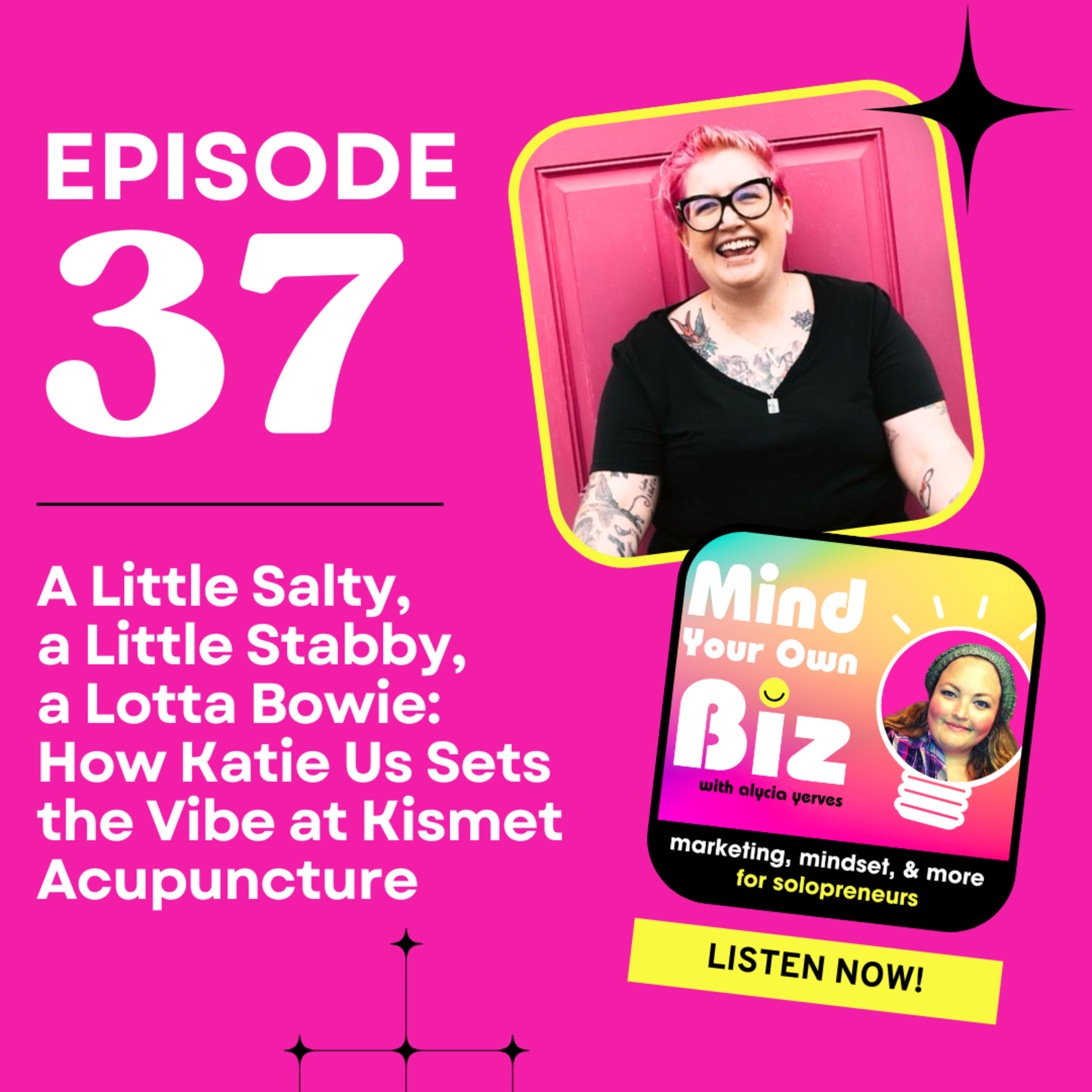 037 · A Little Salty, a Little Stabby, a Lotta Bowie: How Katie Us Sets the Vibe at Kismet Acupuncture episode artwork