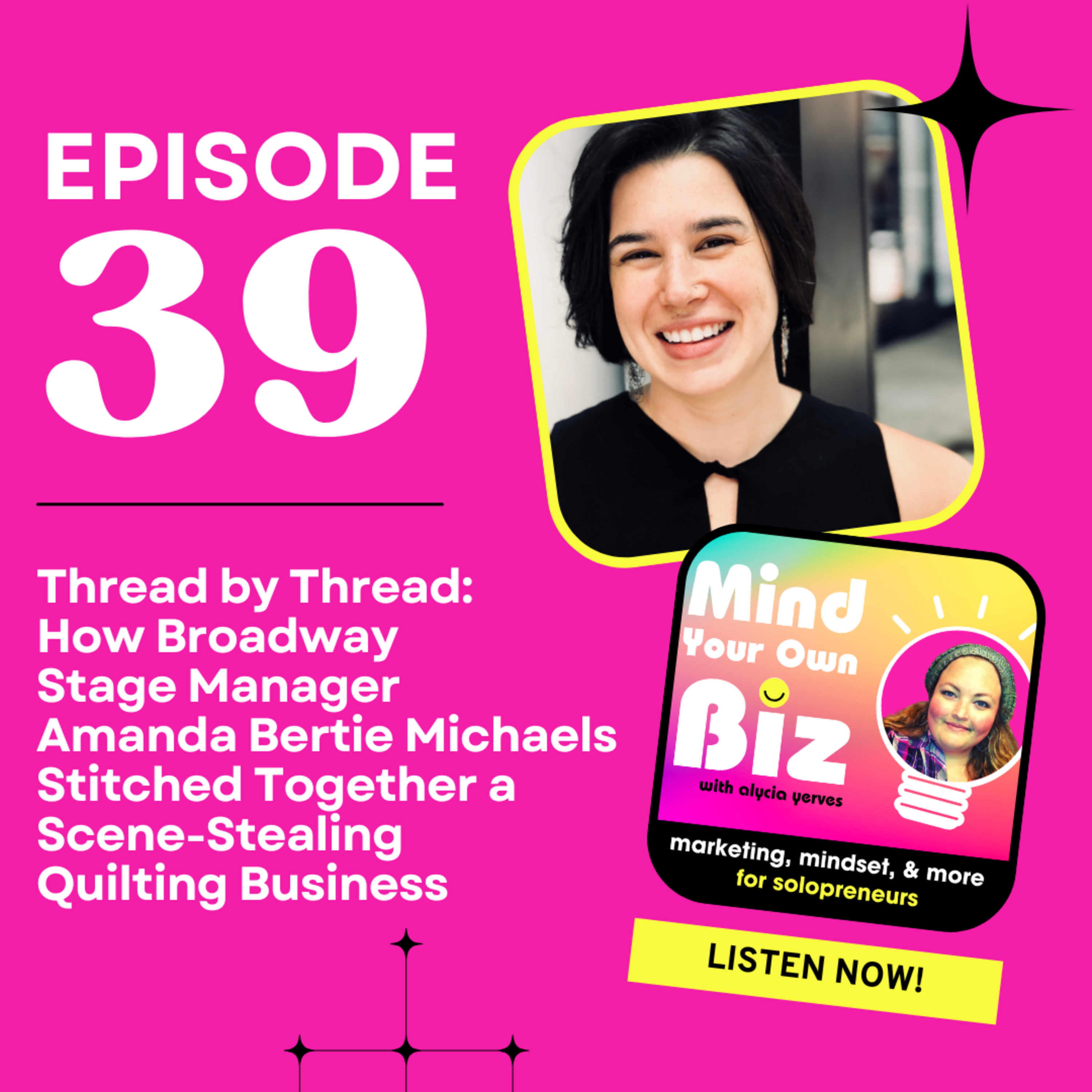 039 • Thread by Thread: How Broadway Stage Manager Amanda Bertie Michaels Stitched Together a Scene-Stealing Quilting Business