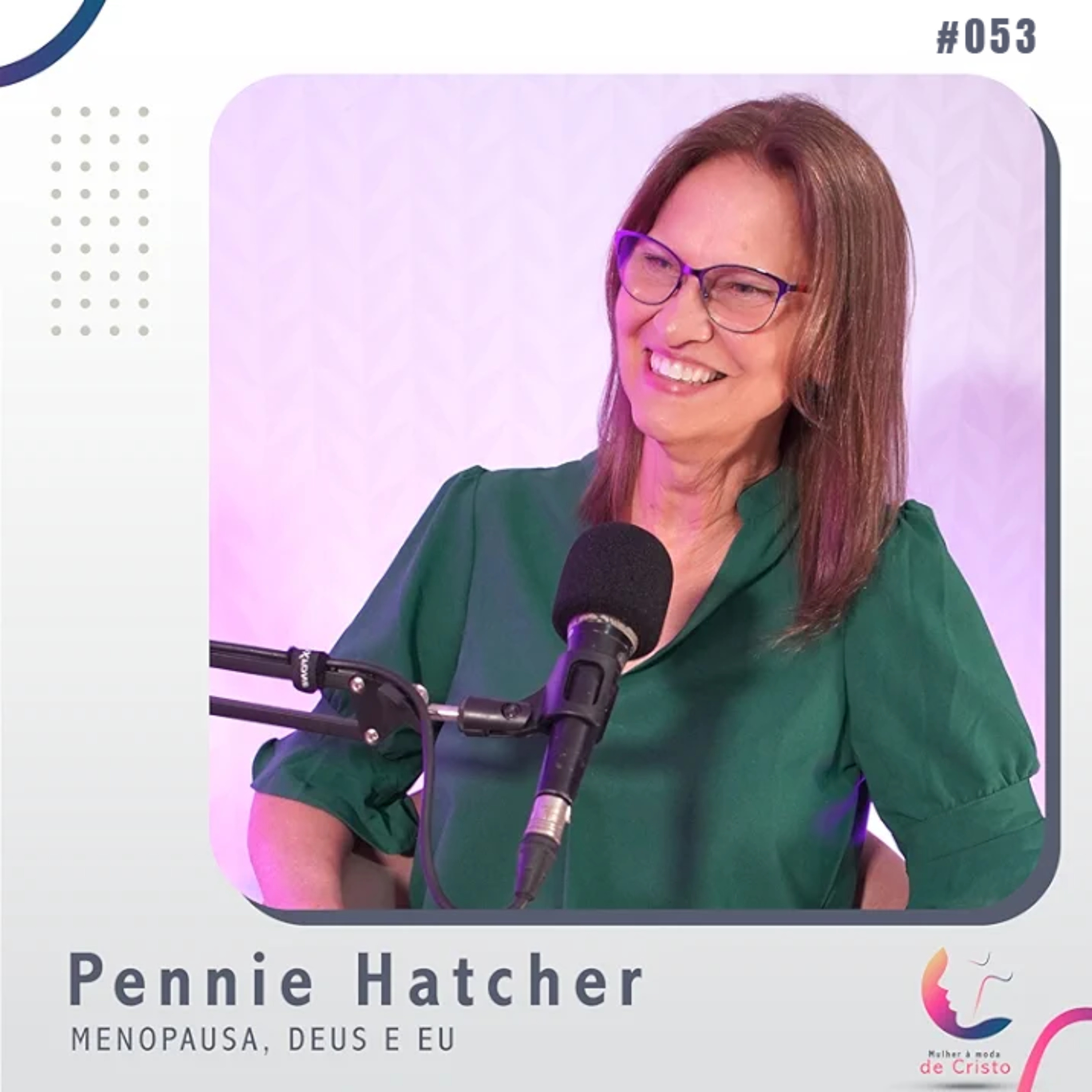 Menopausa, Deus e Eu | Pennie Hatcher #053 episode artwork