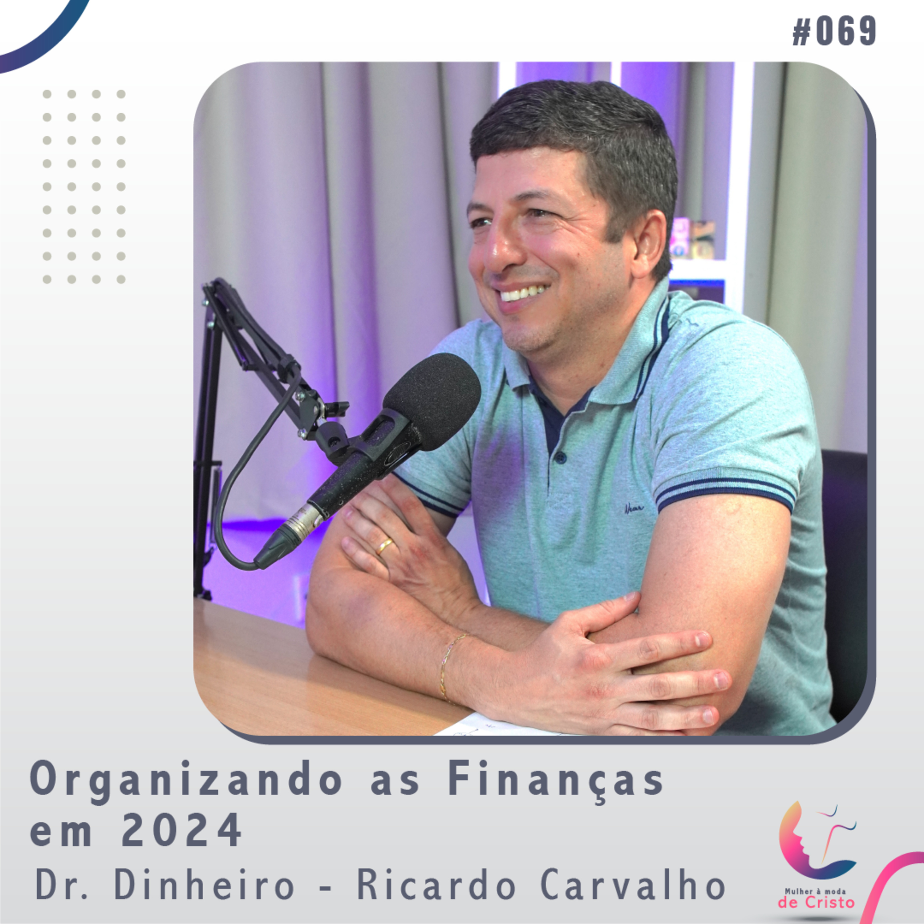 Organizando as Finanças em 2024 | Dr. Dinheiro - Ricardo Carvalho #069 episode artwork