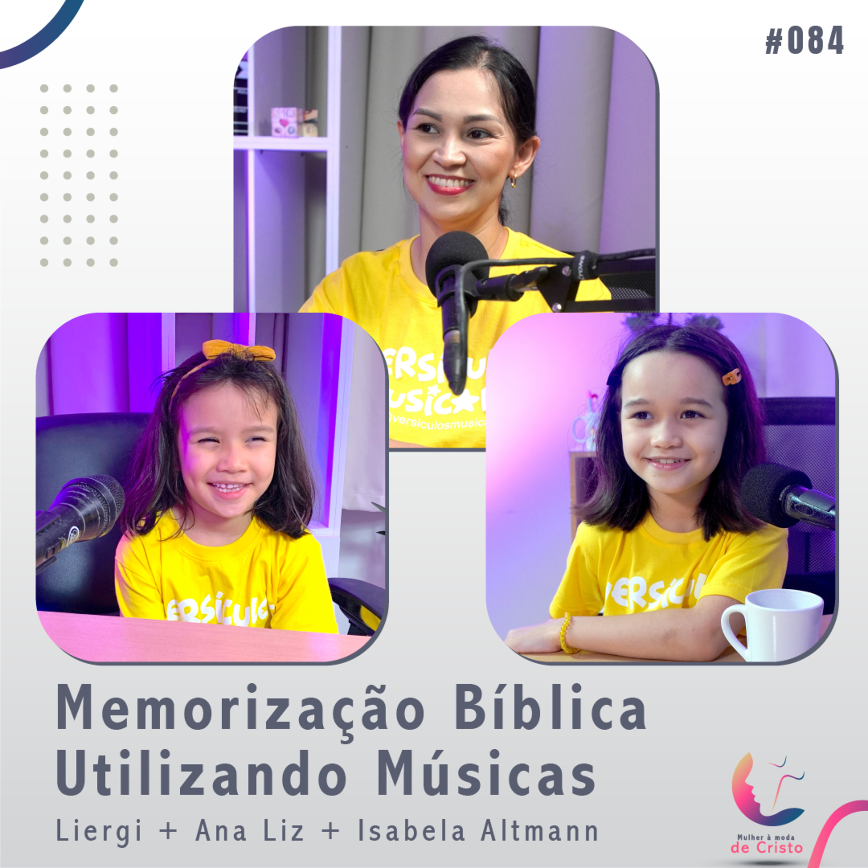Memorização Bíblica Utilizando Músicas | Liergi + Ana Liz + Isabela Altmann #084 episode artwork