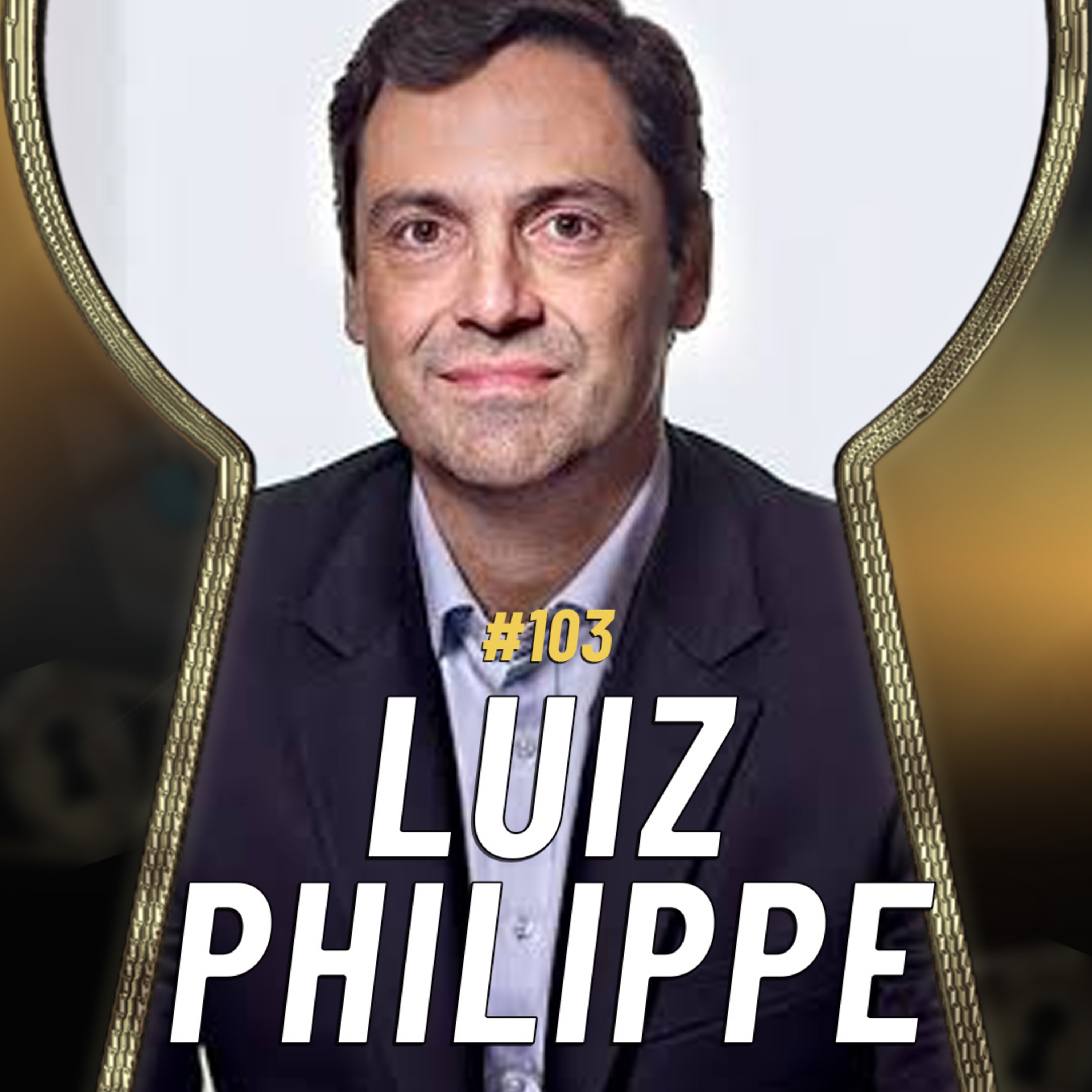 LUIZ PHILIPPE DE ORLÉANS E BRAGANÇA, O PRÍNCIPE BRASILEIRO | Pela Fechadura #103 episode artwork