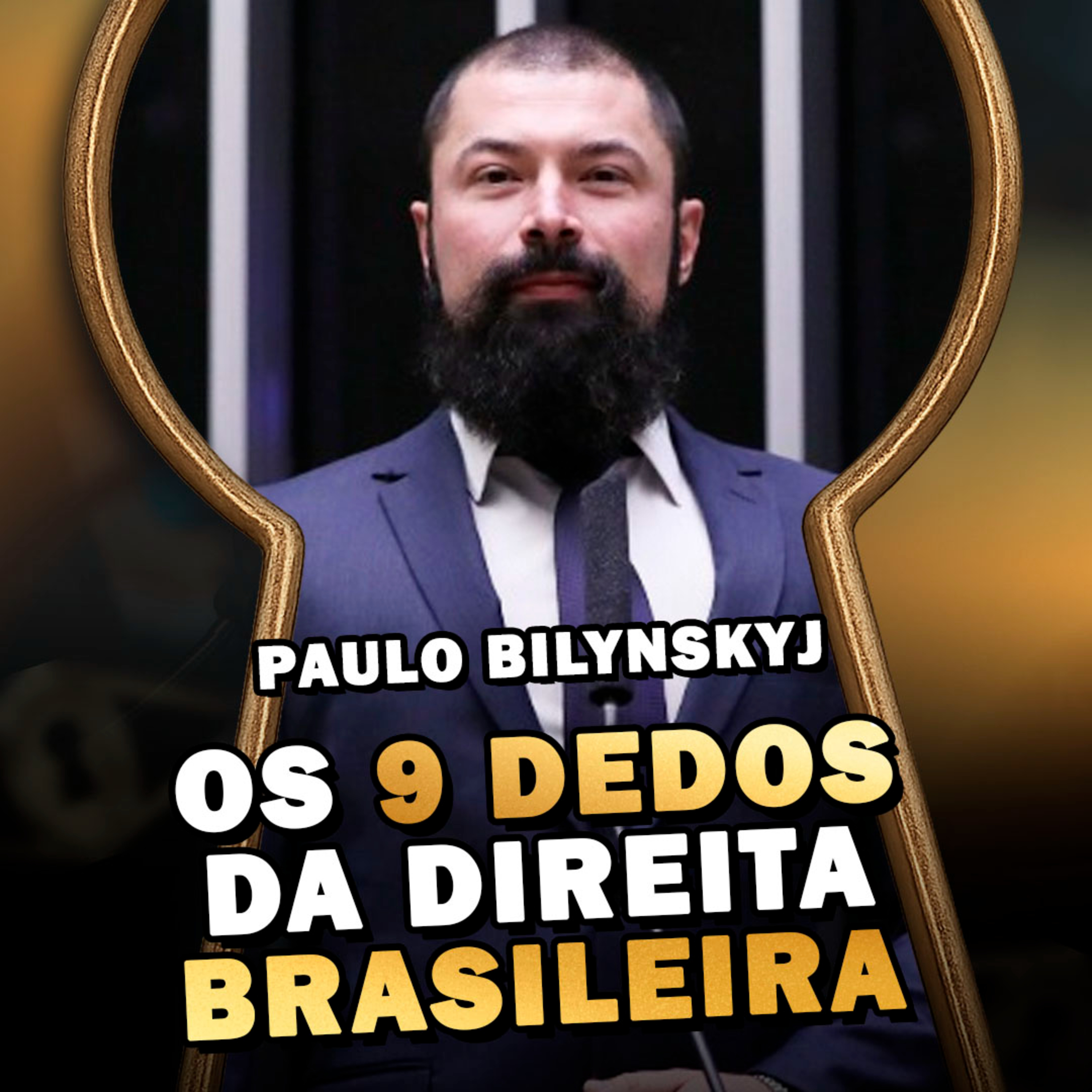 O 9 DEDOS DA DIREITA BRASILEIRA!! Com Paulo Bilynskyj - Pela Fechadura #153 episode artwork