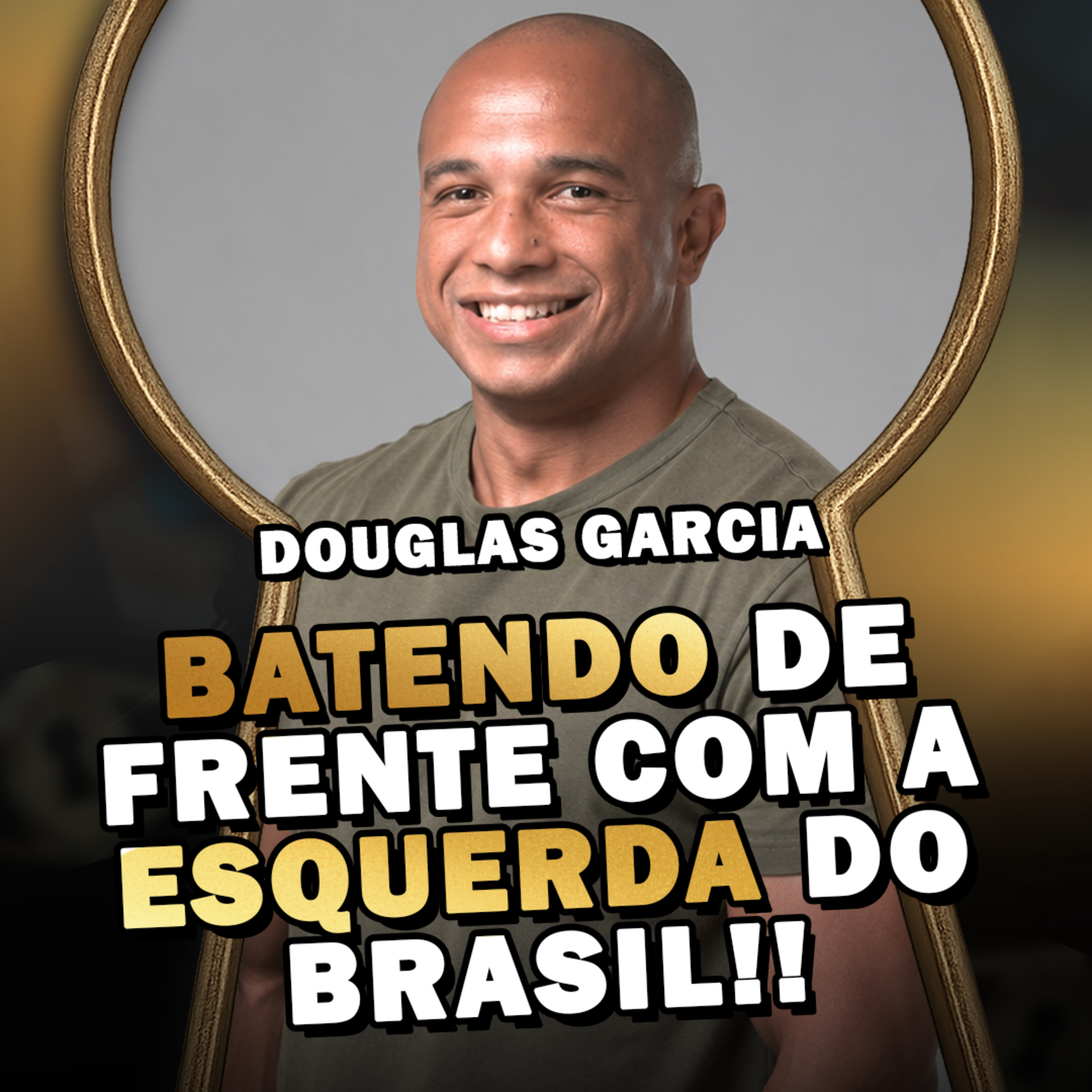 BATENDO DE FRENTE COM A ESQUERDA DO BRASIL!! Com Douglas Garcia - Pela Fechadura #154 episode artwork