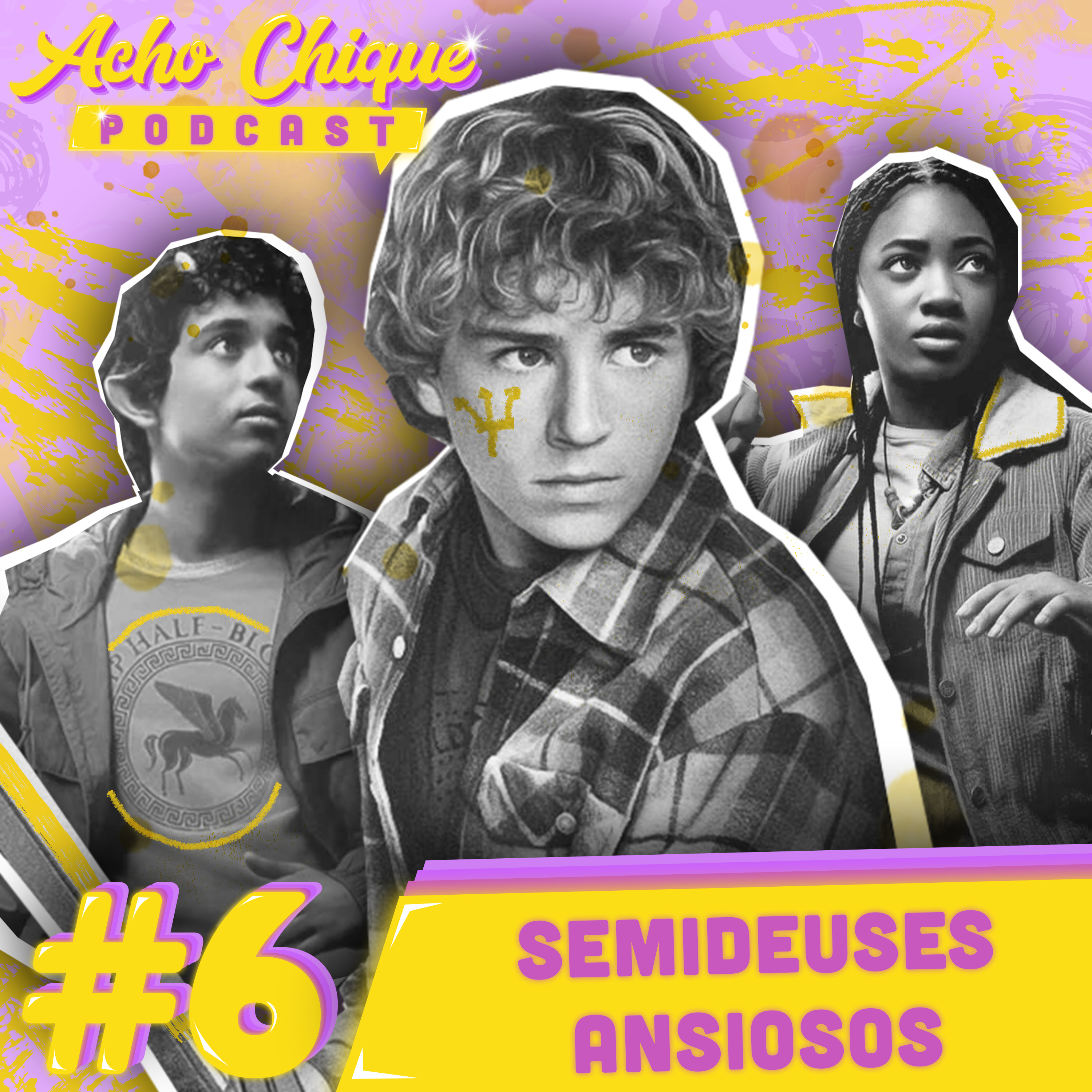 Acho Chique #6 - Semideuses Ansiosos episode artwork
