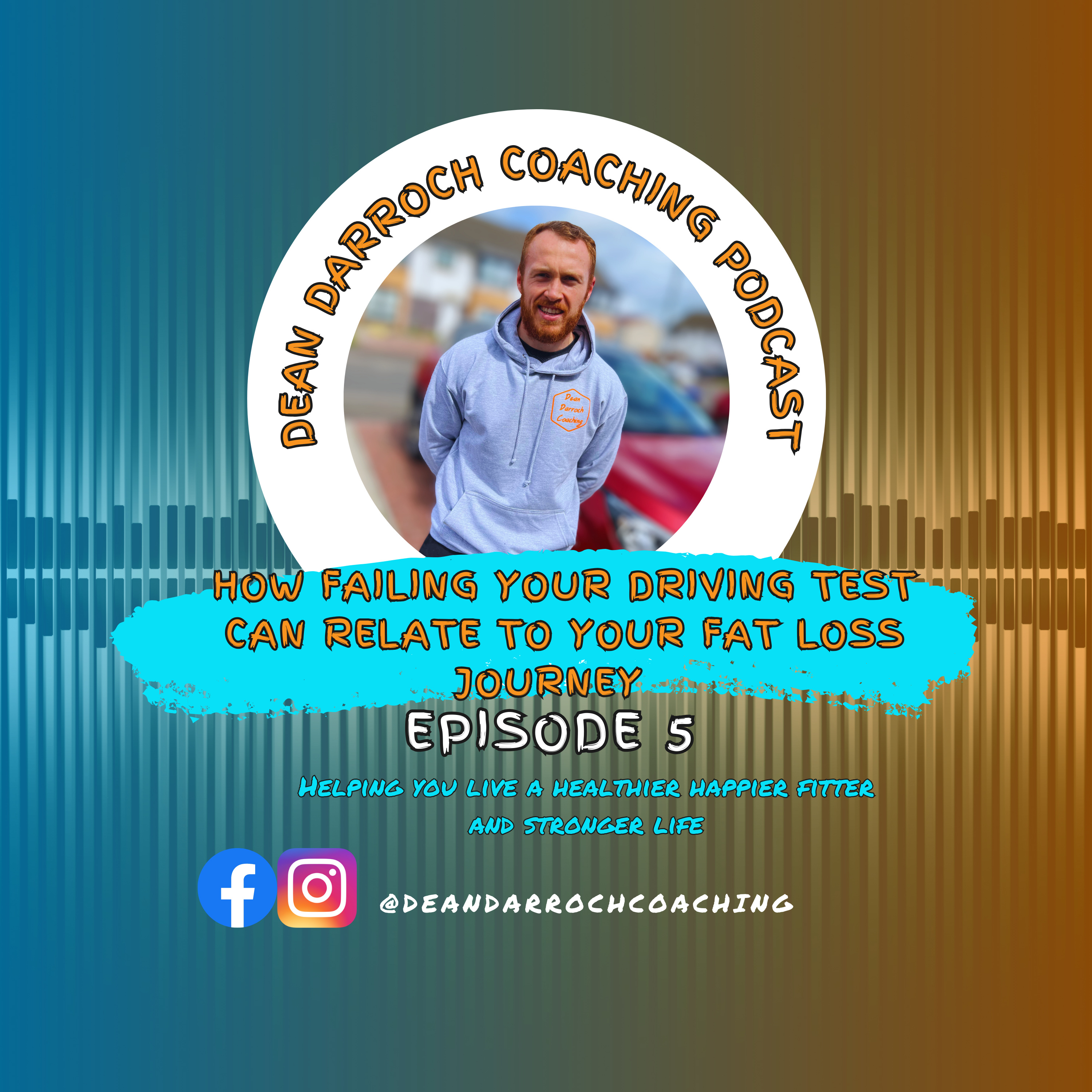 How failing your driving test can relate to your fat loss journey - Episode 5 episode artwork
