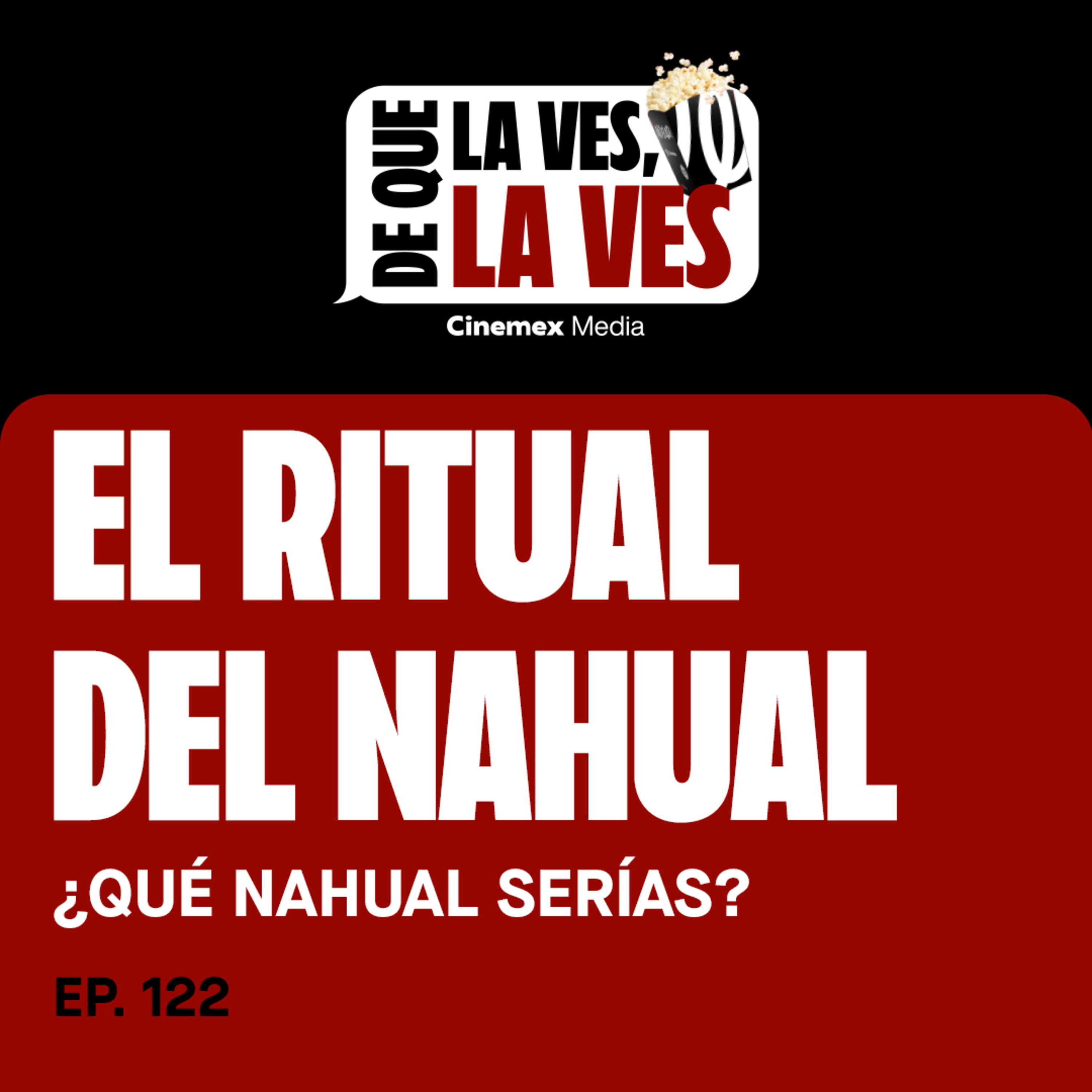 #122. ¿QUÉ NAHUAL SERÍAS? | El Ritual del Nahual  episode artwork