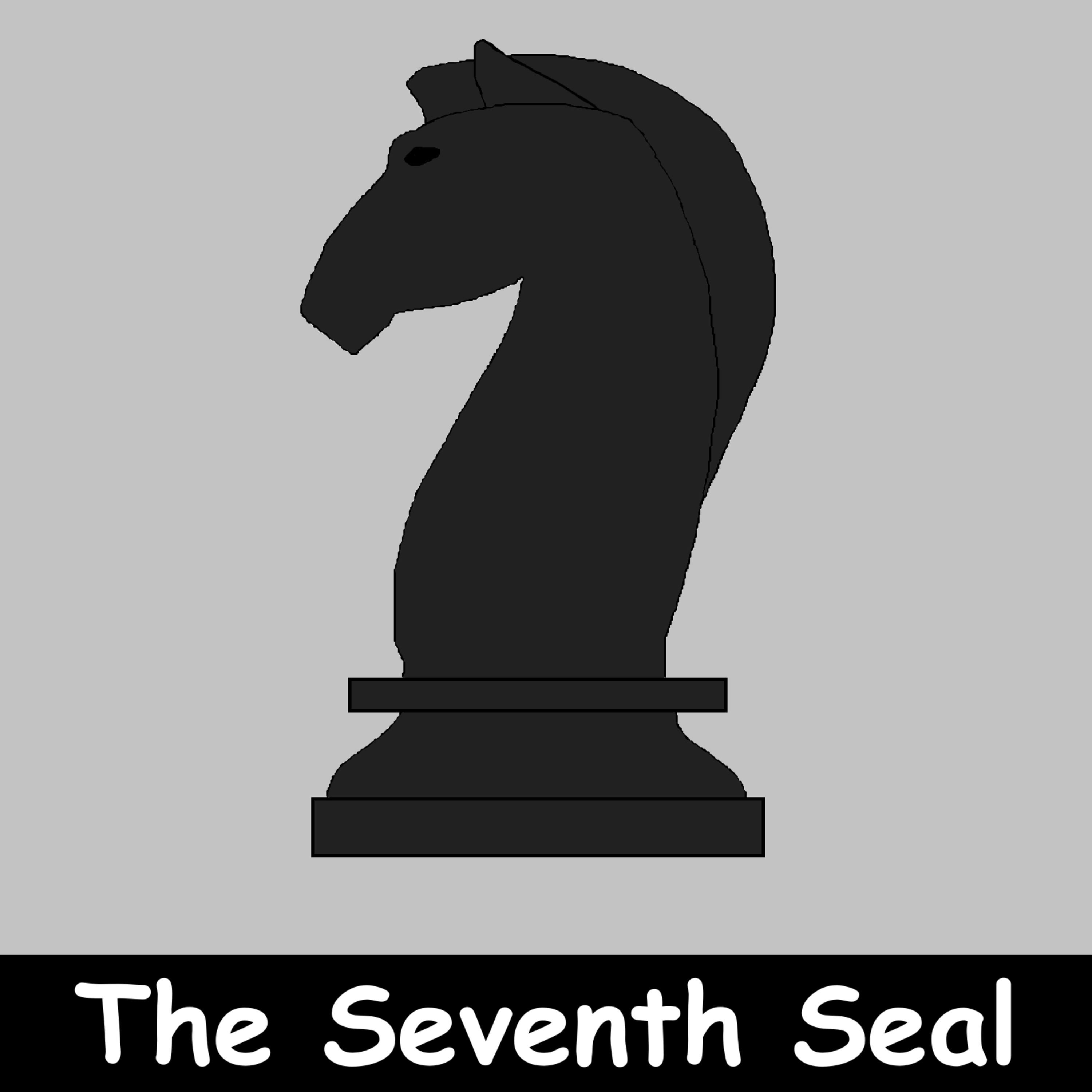THE SEVENTH SEAL (Ep. 99) THE SEVENTH SEAL (Ep. 99)