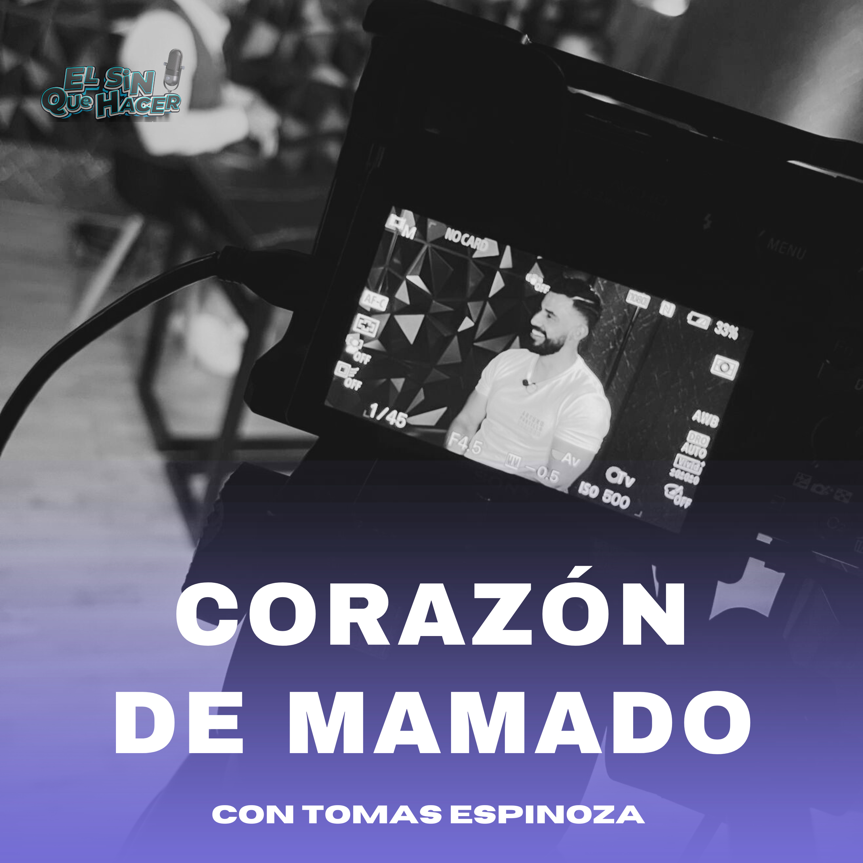 Corazón de mamado: Arturo Portillo Ep2 episode artwork