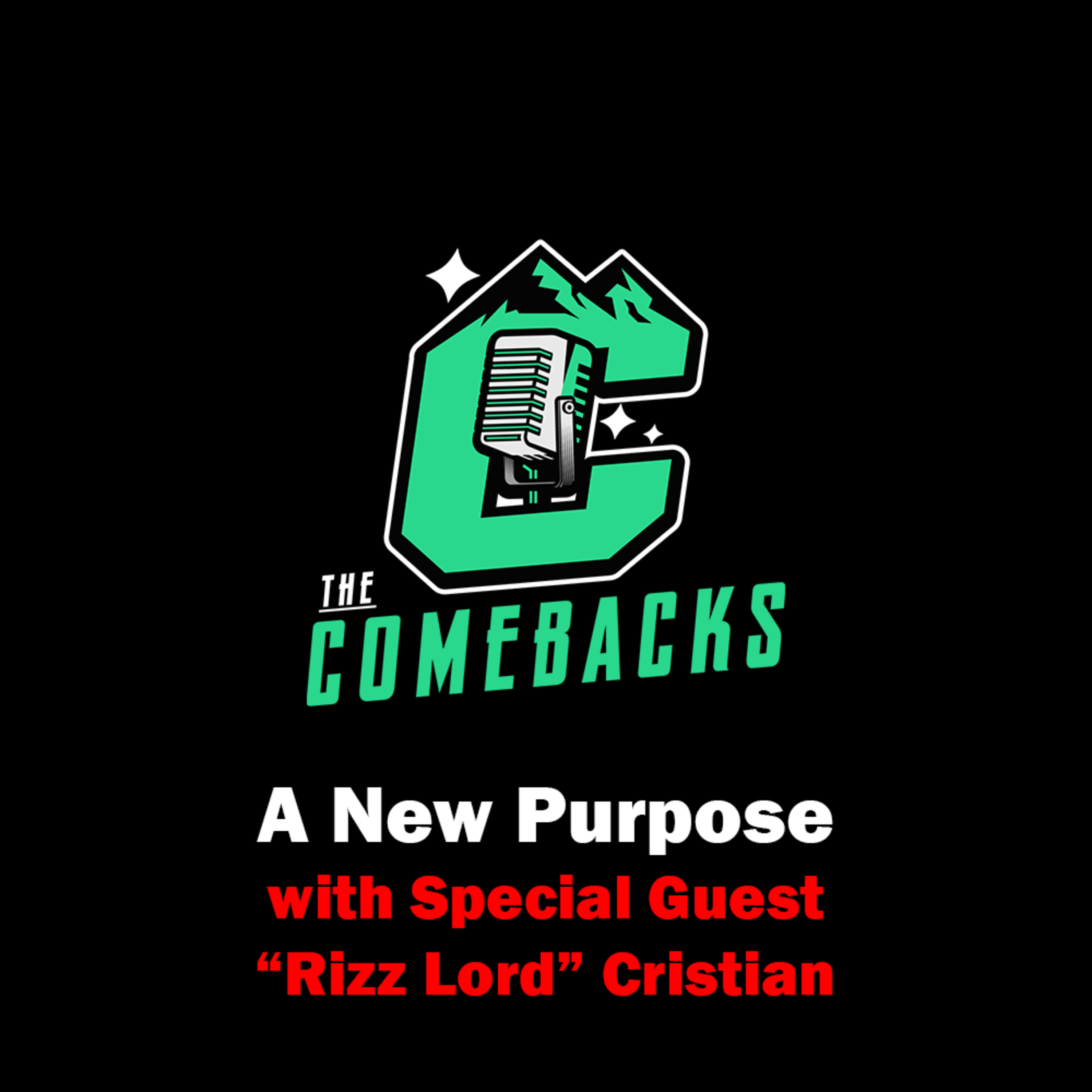 "A New Purpose" with Special Guest "Rizz Lord" Cristian episode artwork