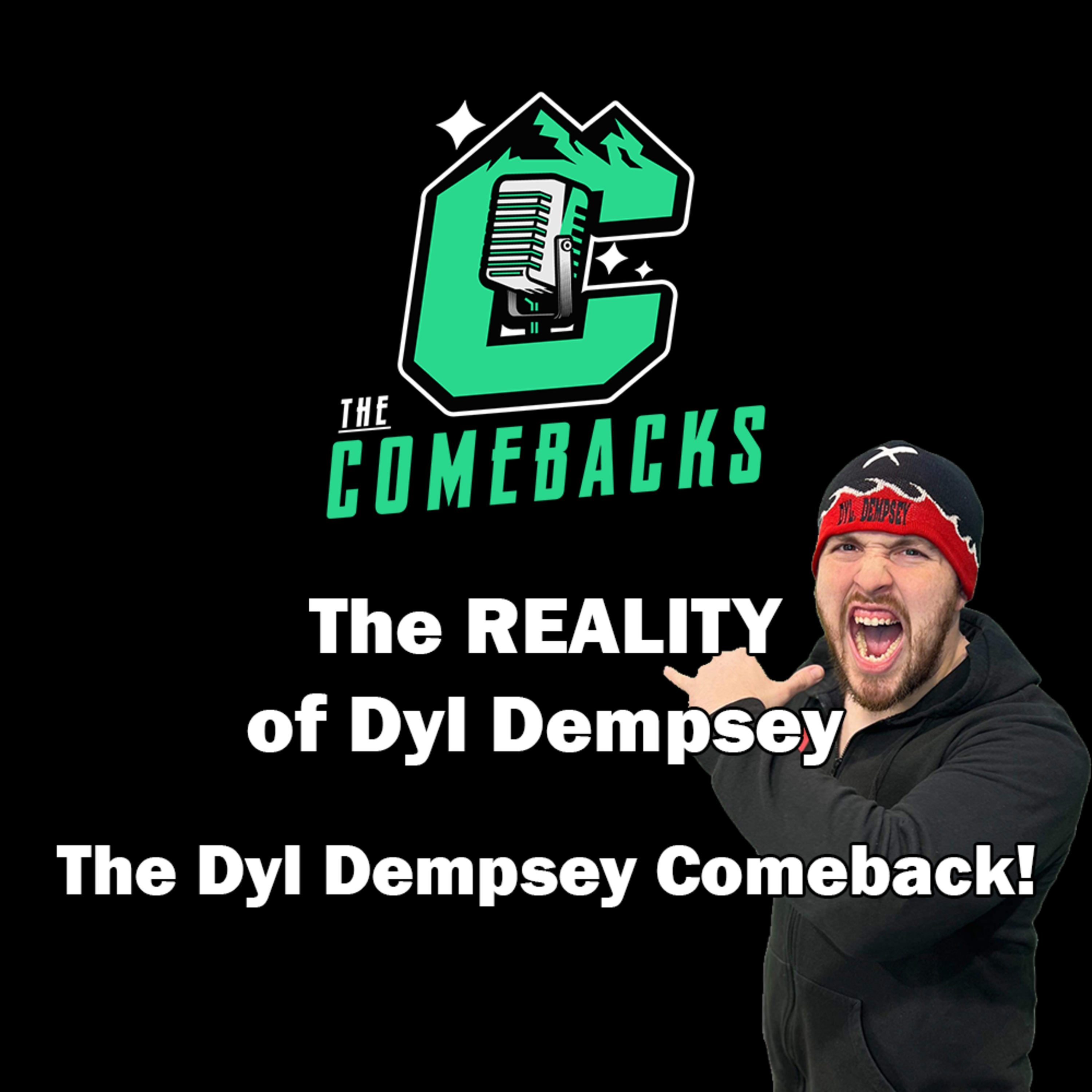 The REALITY of Dyl Dempsey | The Dyl Dempsey Comeback Story episode artwork