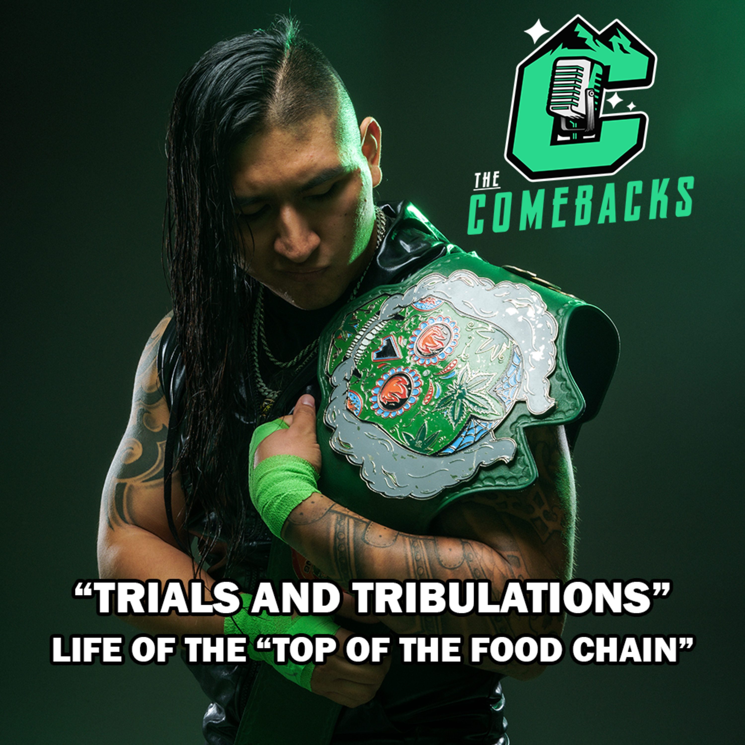 TRIALS AND TRIBULATIONS | THE COMEBACKS PODCAST W/ ELIJAH