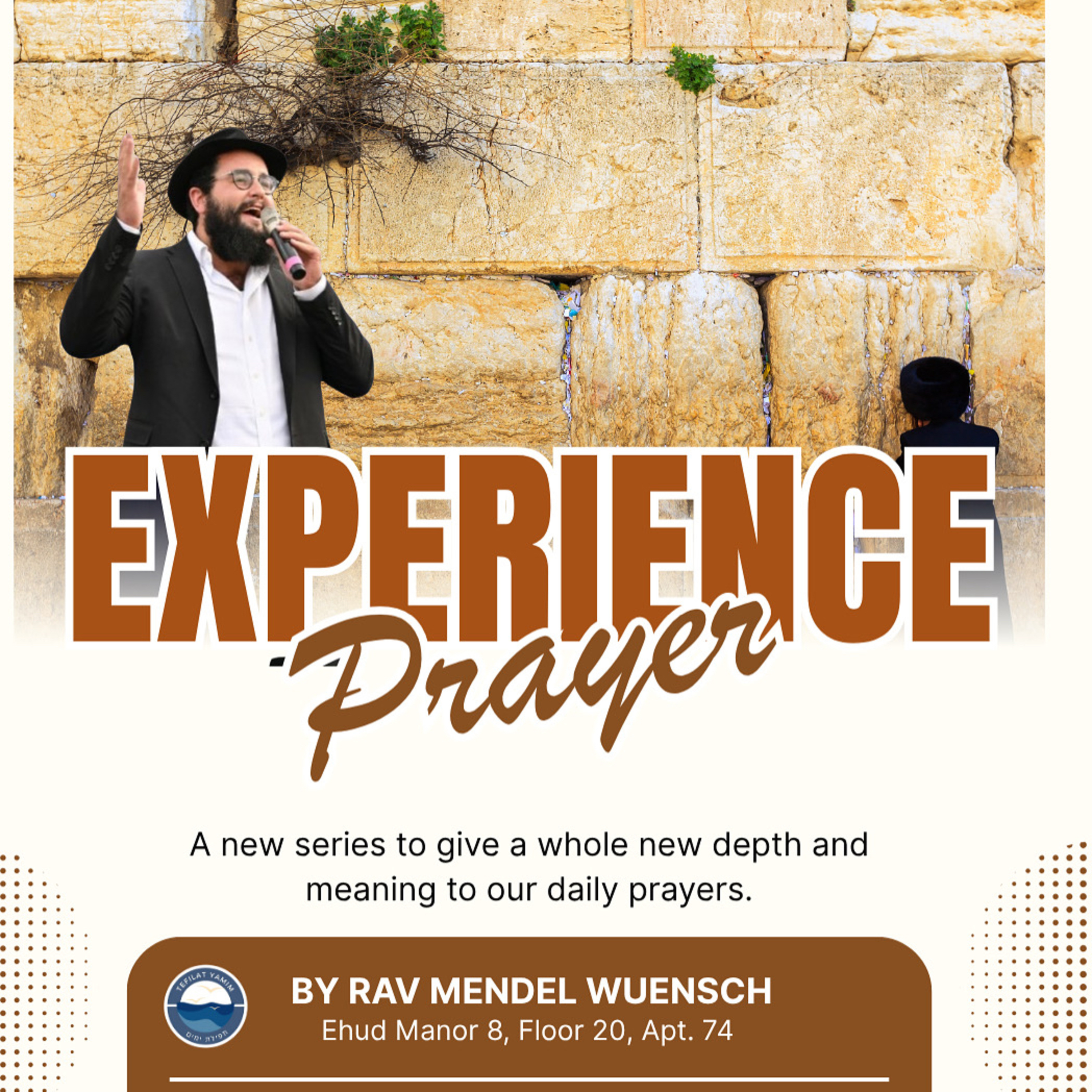 Experience Prayer: Part 6 - The Morning Blessings Part 2