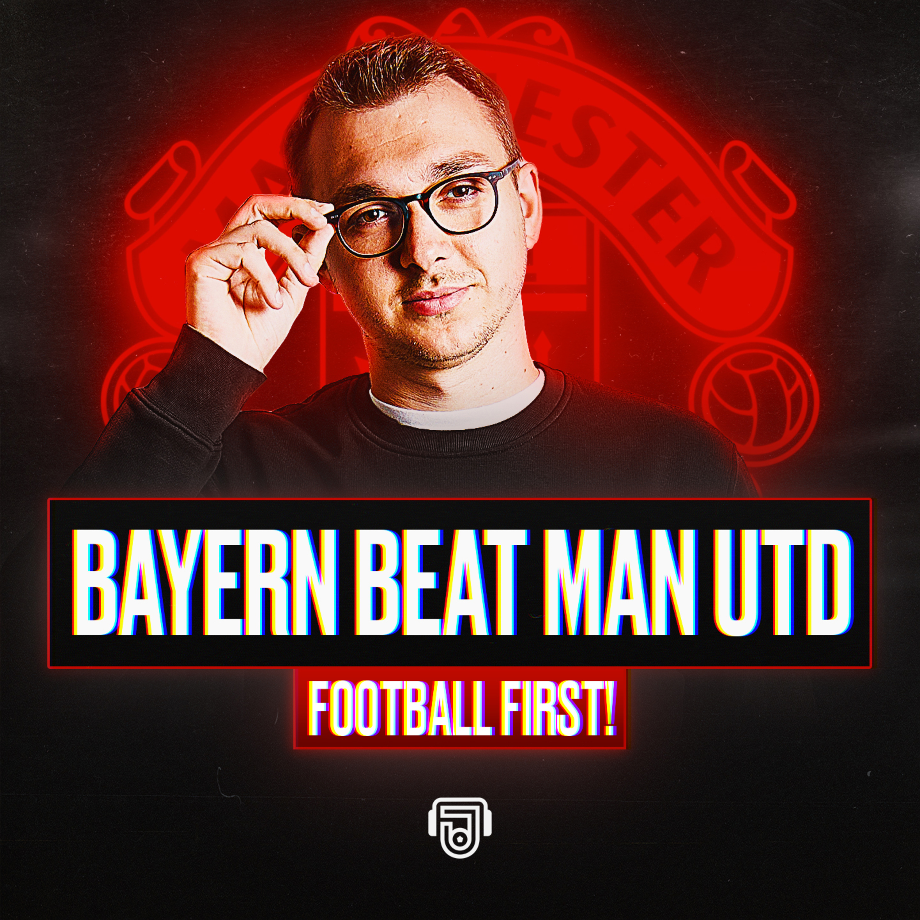 Man Utd Suffer Defeat In Munich! episode artwork