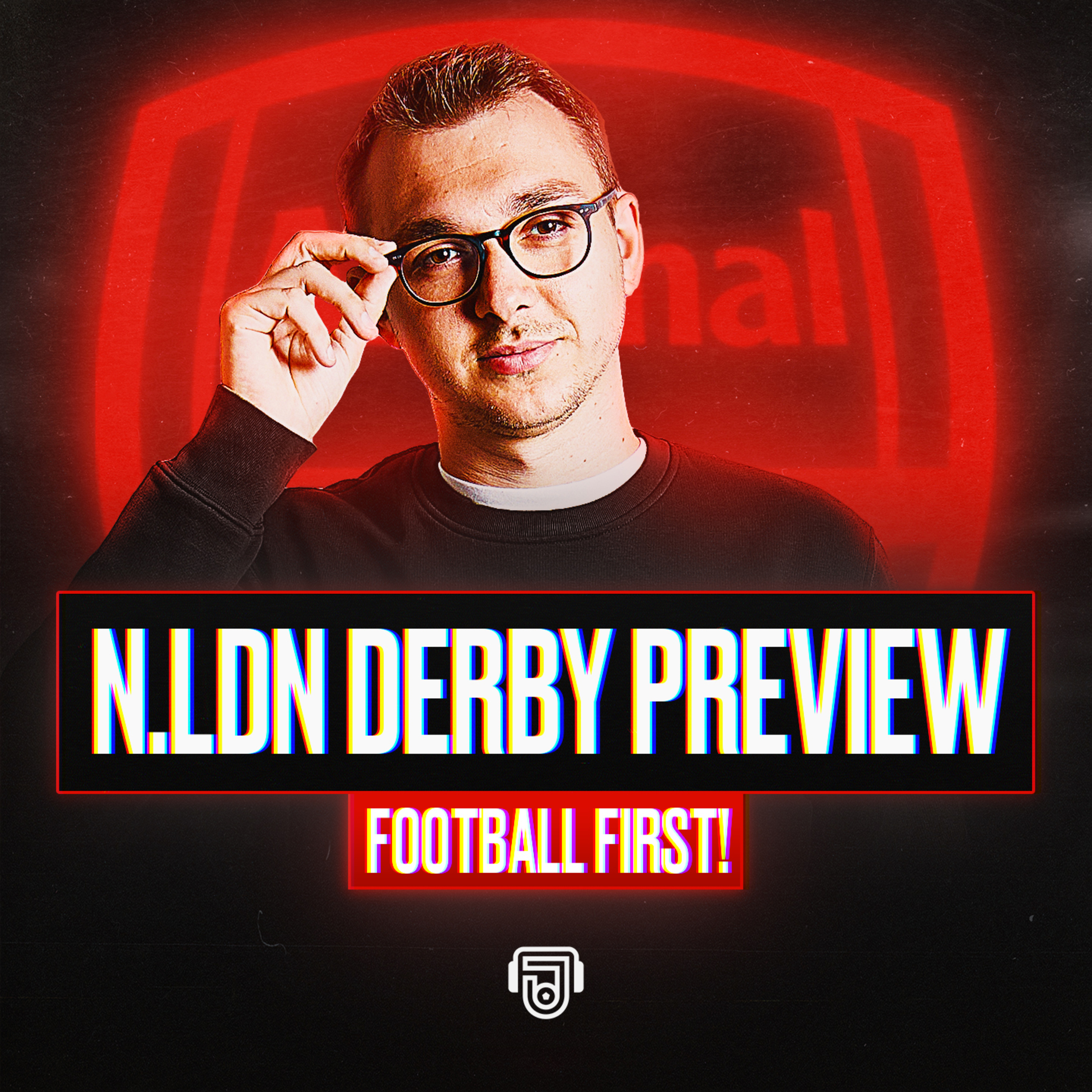 North London Derby Look Ahead episode artwork