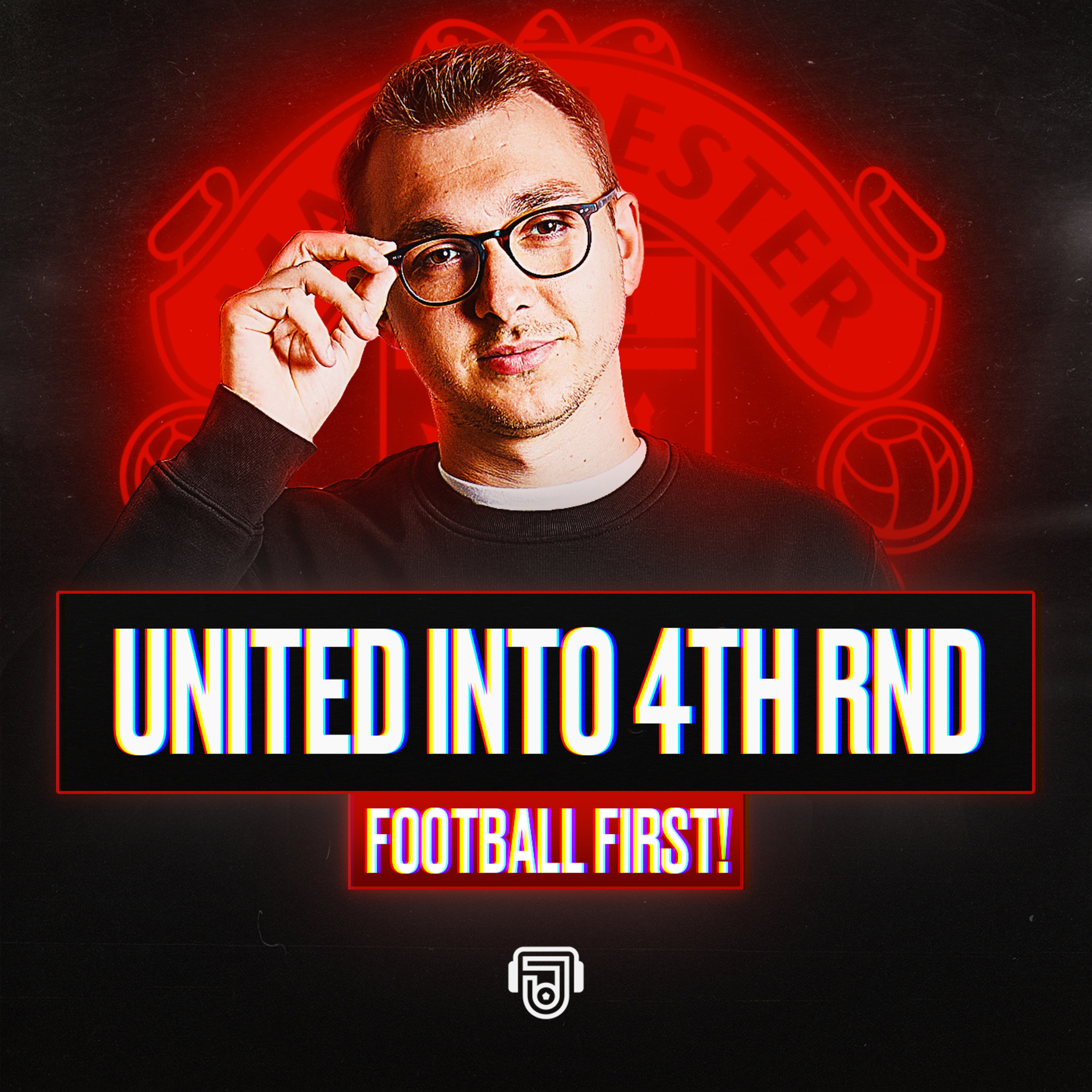 Man Utd Into Carabao 4th Round episode artwork
