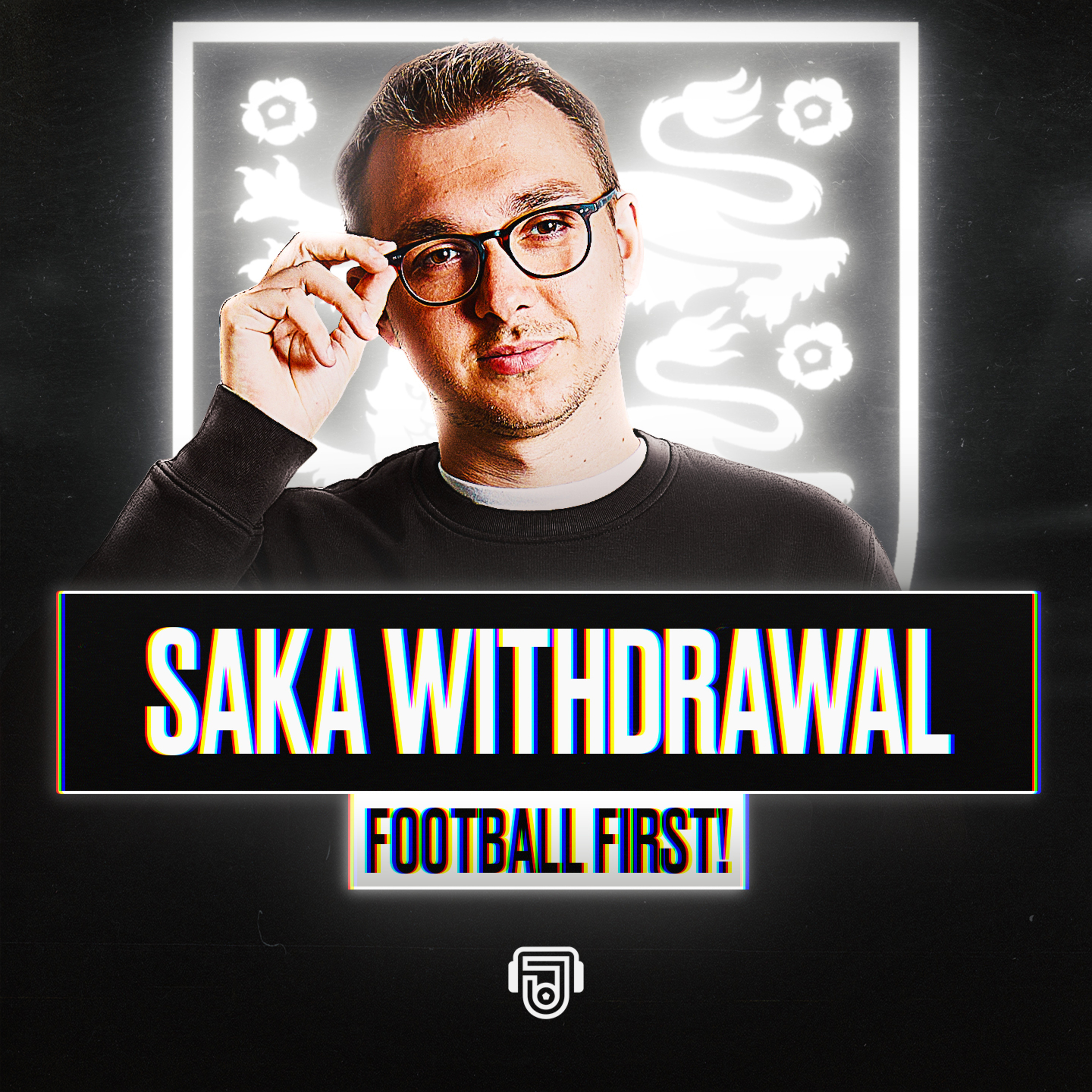 Saka Pulls Out Of England Squad episode artwork