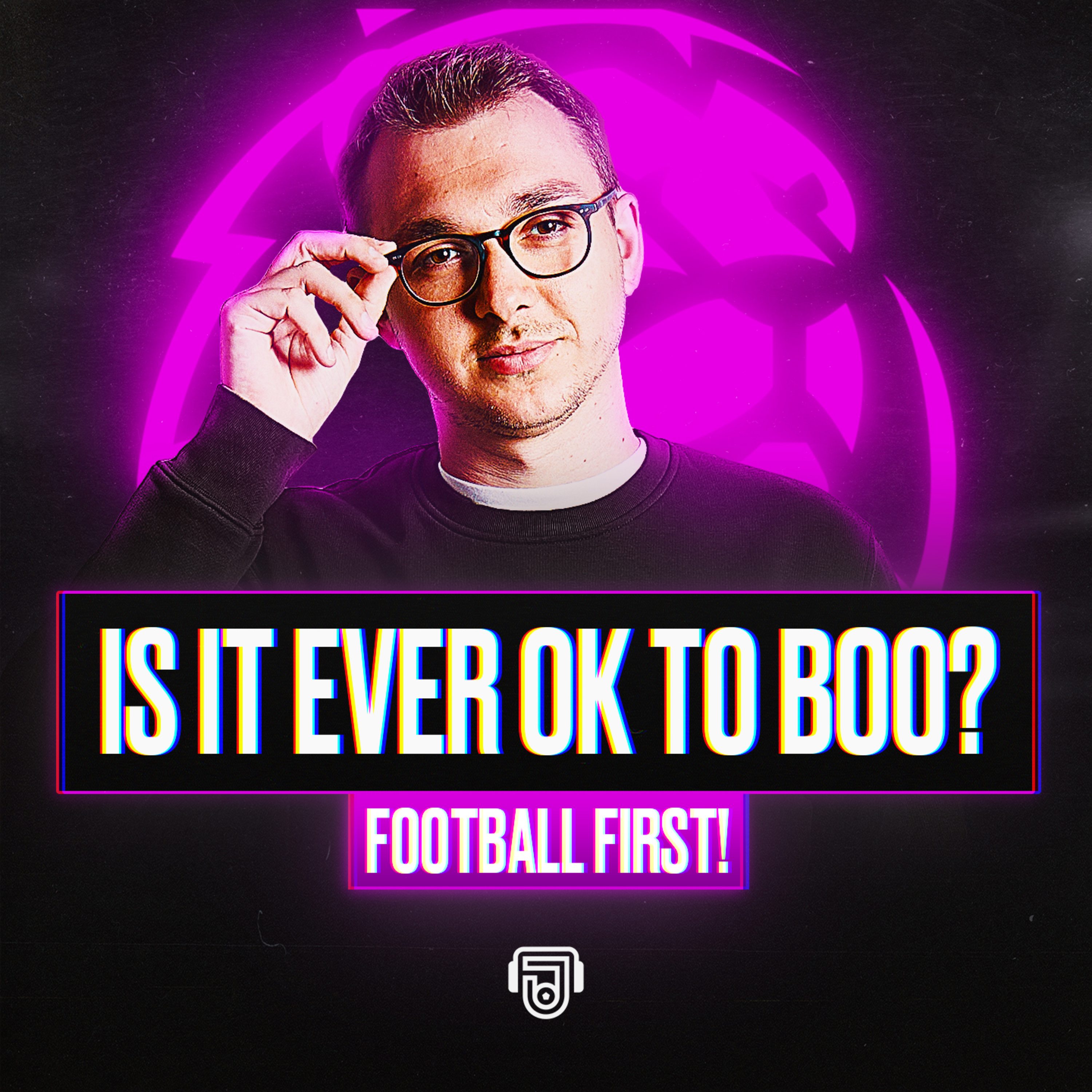 Is It Ever Right To Boo Players? episode artwork