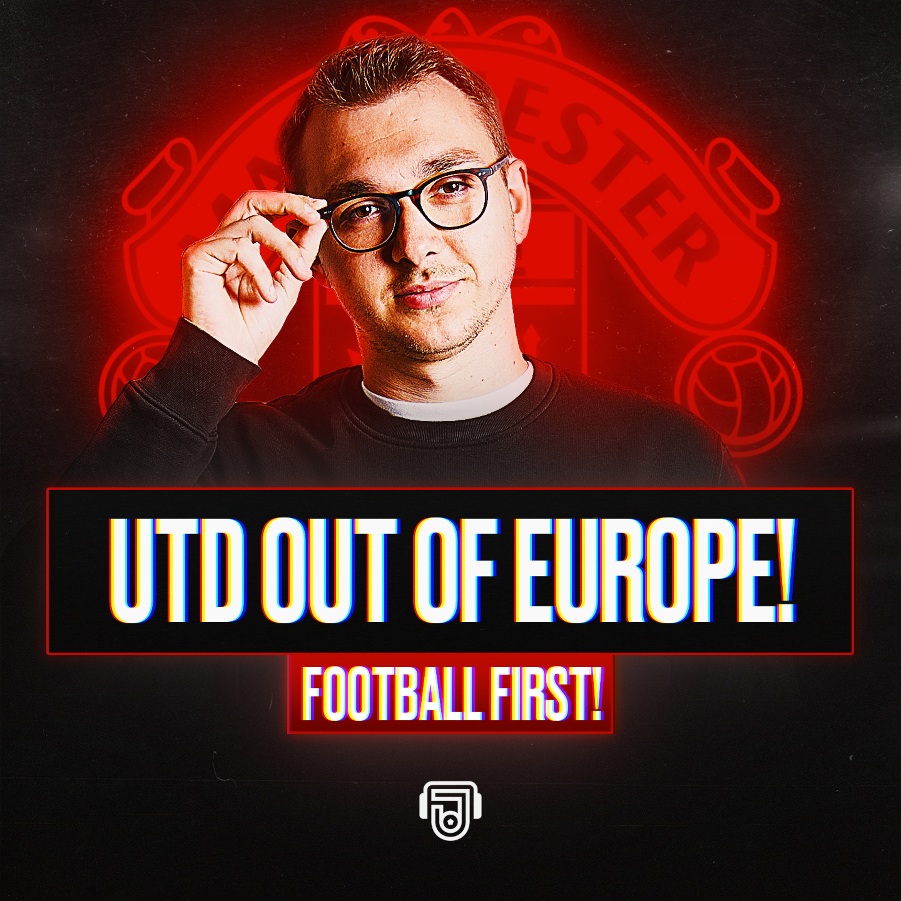 Man Utd Knocked Out Of Europe episode artwork