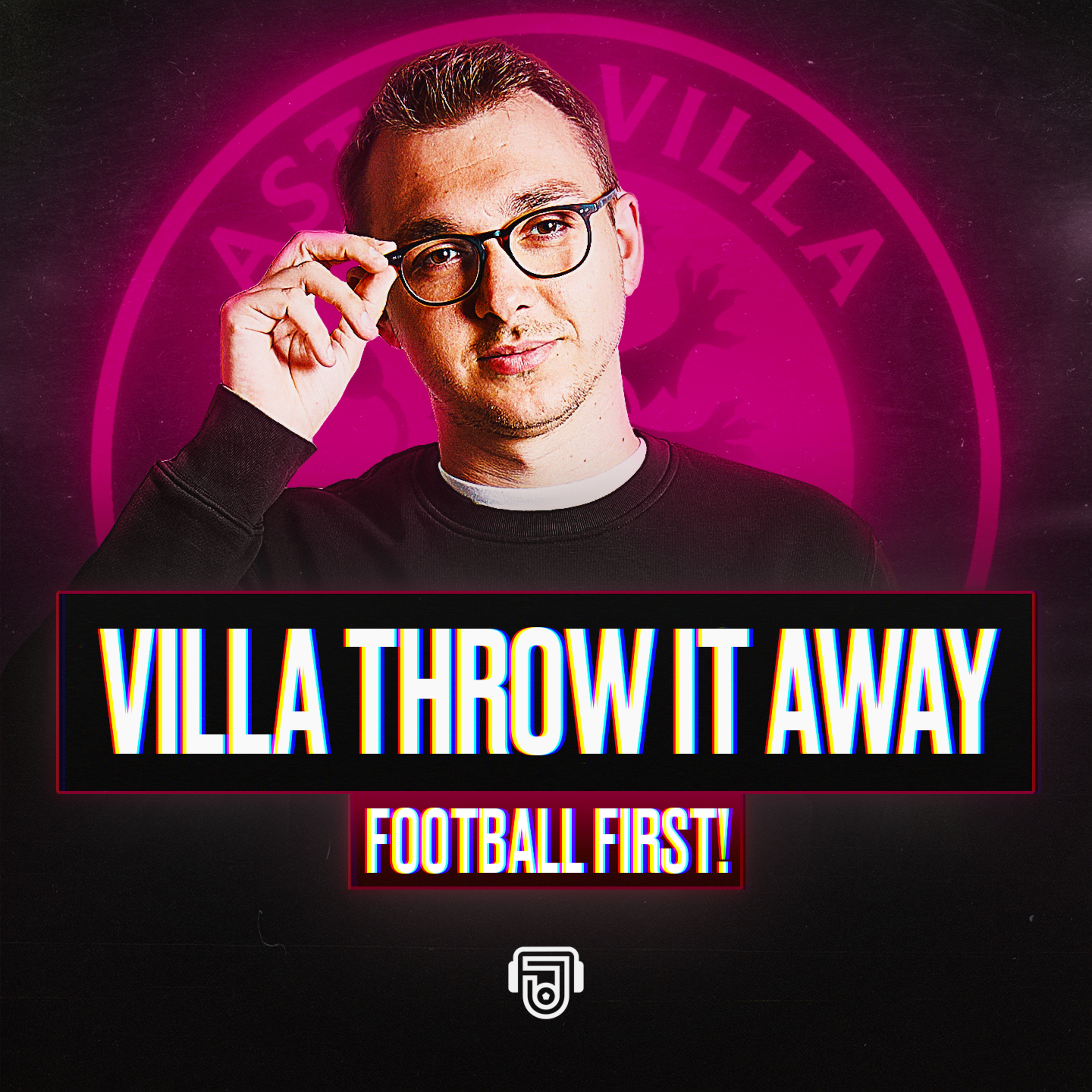 Villa Throw Away Two Goal Lead! episode artwork
