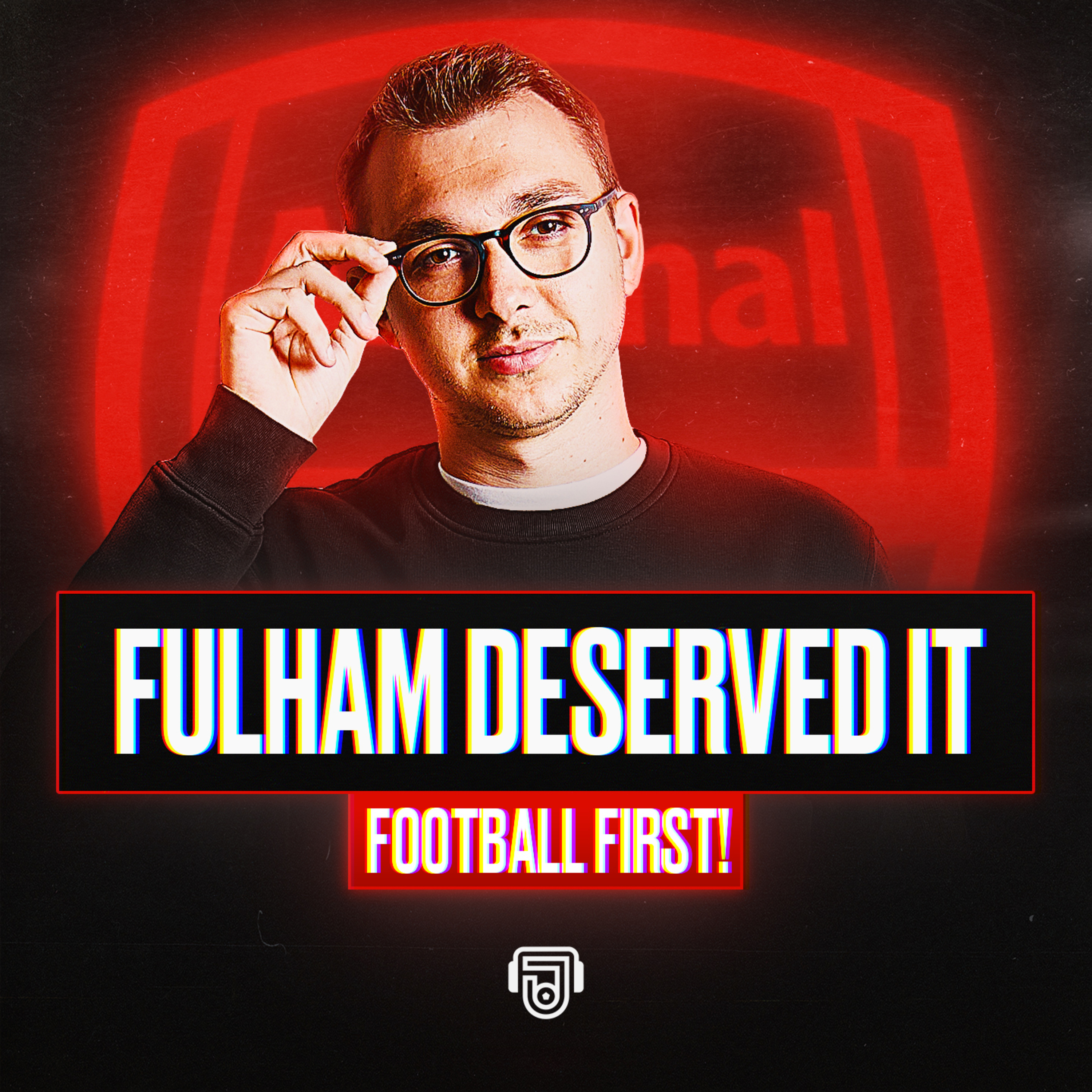 Fulham Excellent In Deserved Win episode artwork