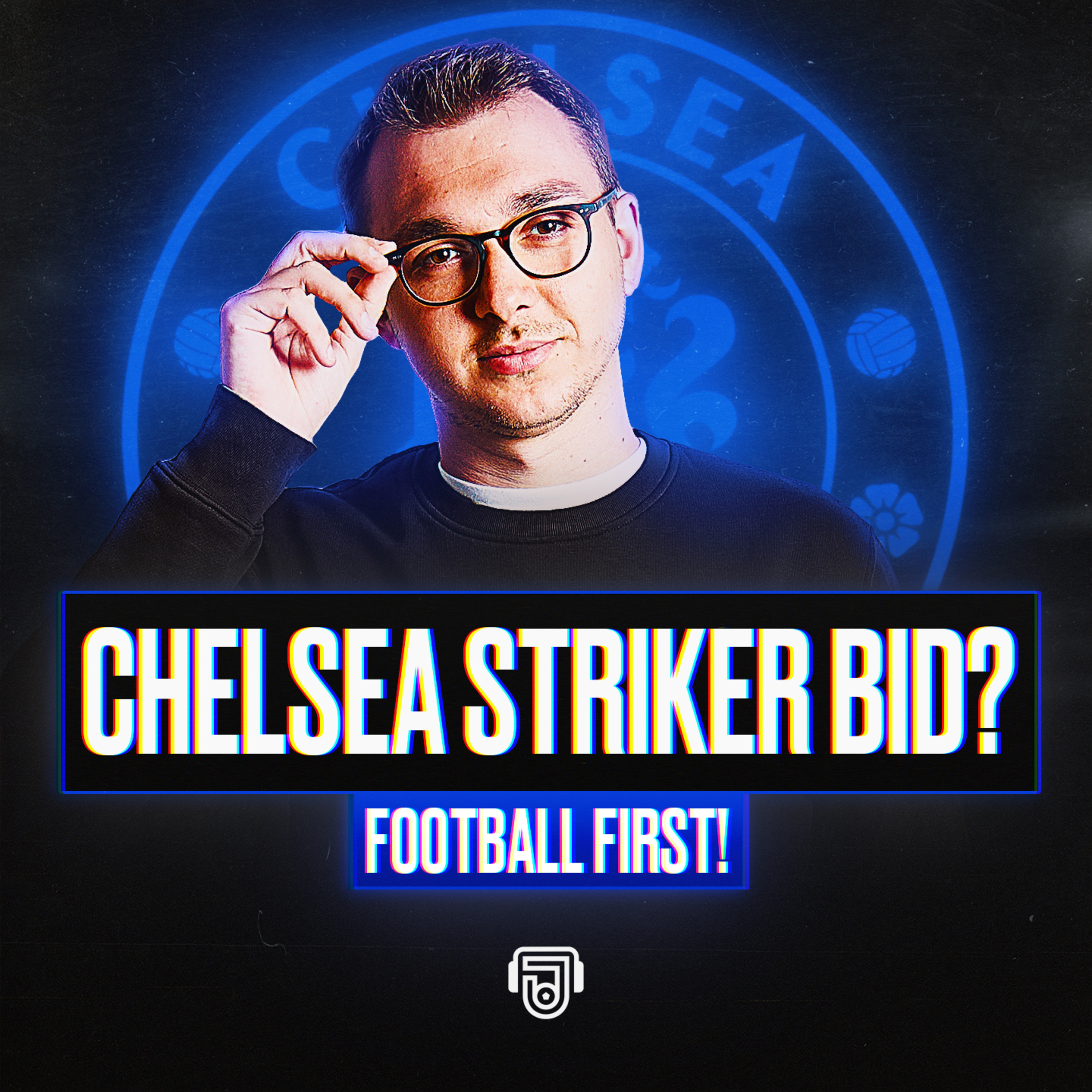 Chelsea Make £70m Striker Bid? episode artwork