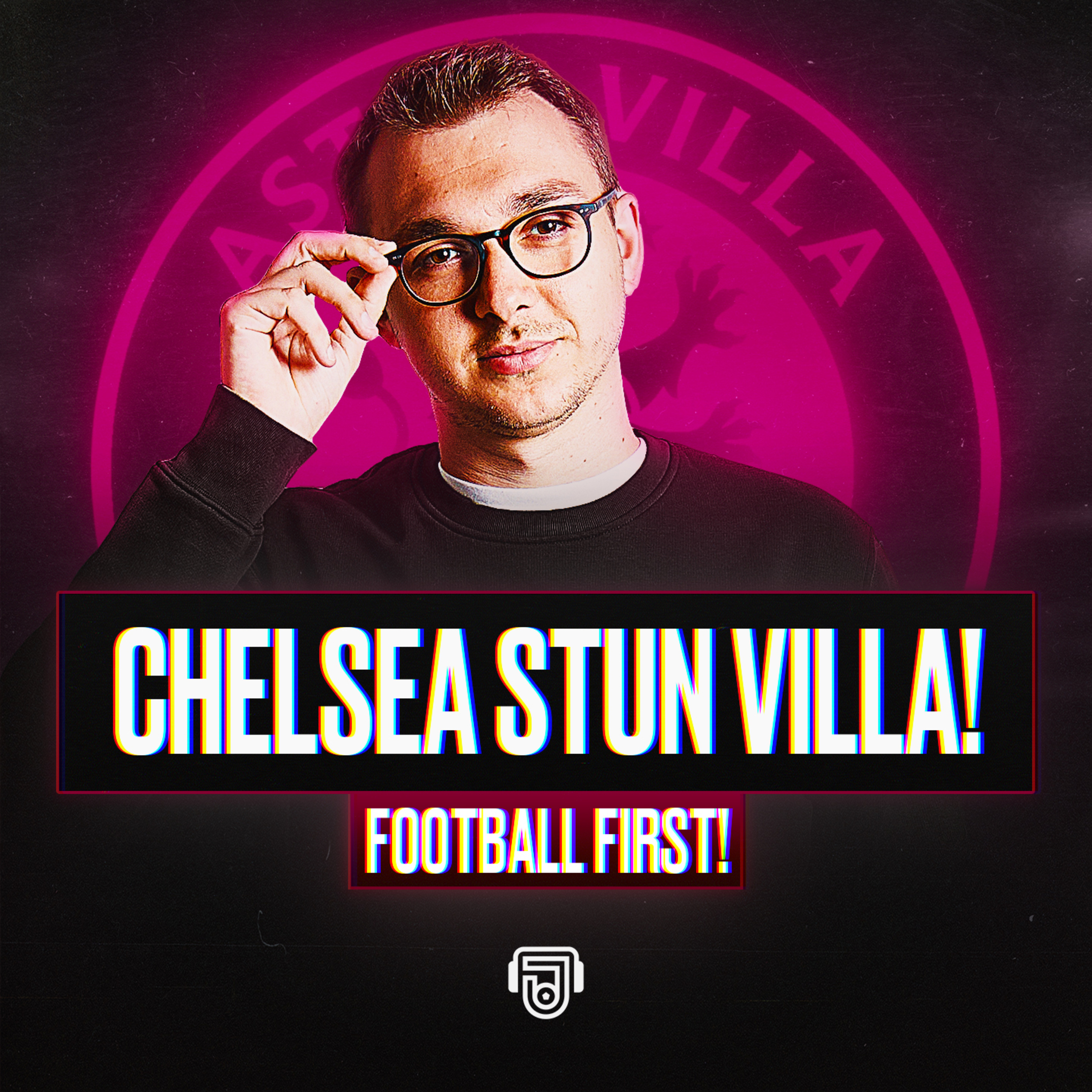 Chelsea Knock Villa Out The Cup! episode artwork
