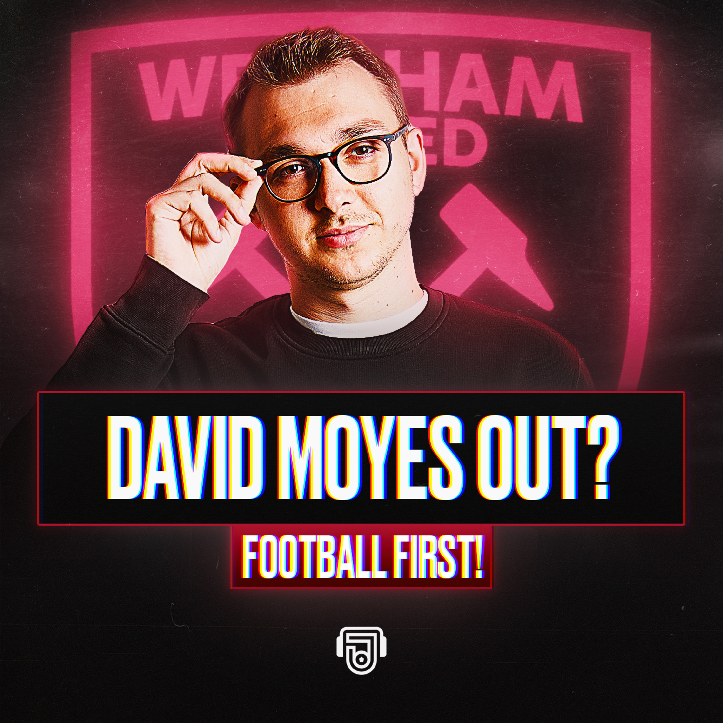 West Ham Moving Moyes On? episode artwork