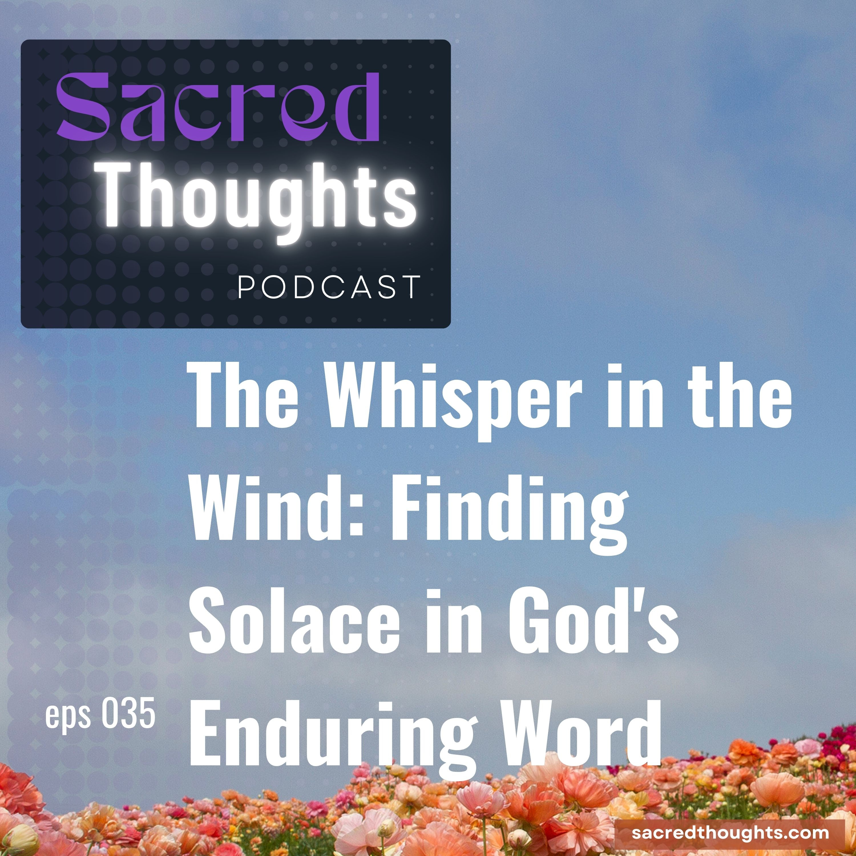 The Whisper in the Wind: Finding Solace in God's Enduring Word episode artwork