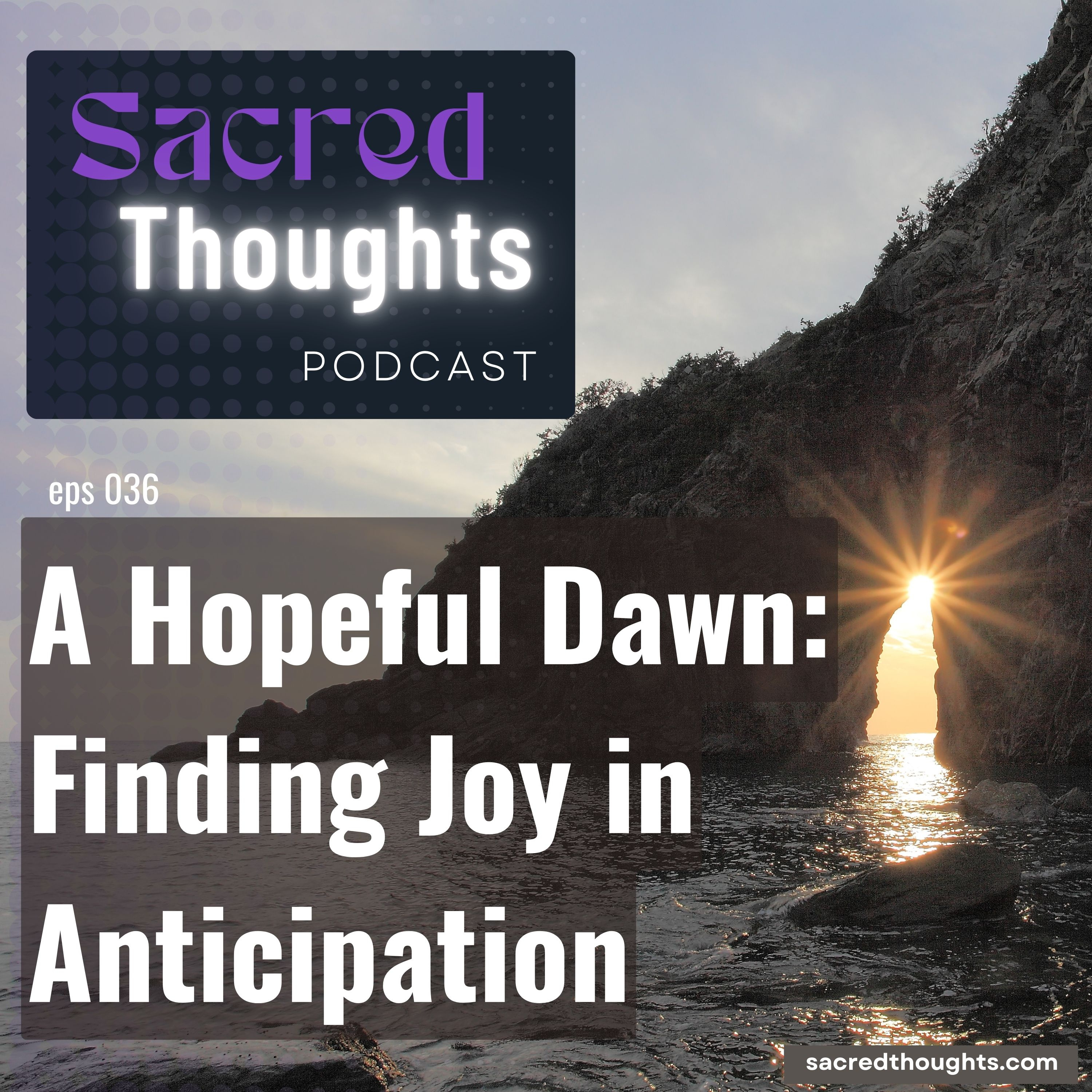 A Hopeful Dawn: Finding Joy in Anticipation episode artwork