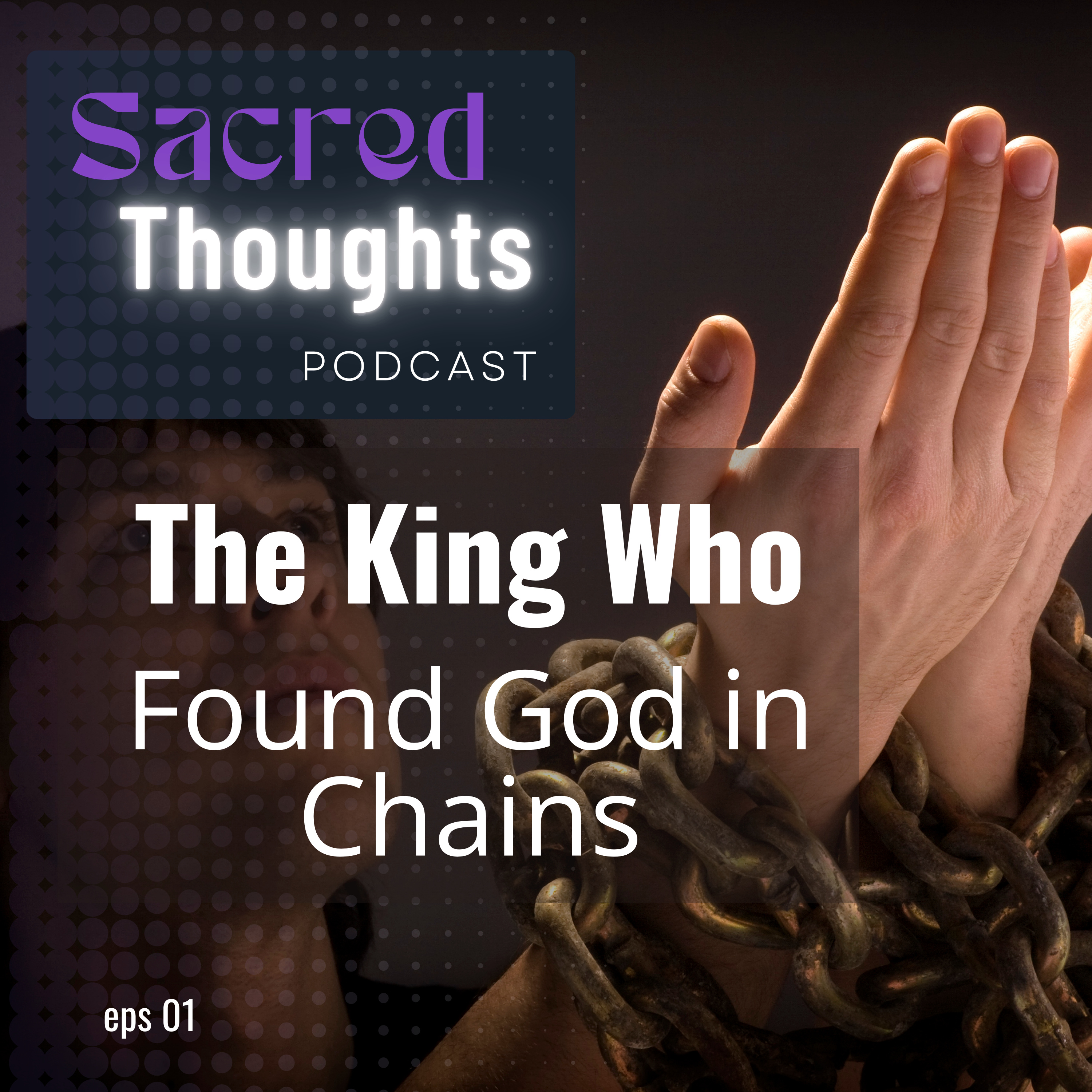 The King Who Found God in Chains episode artwork
