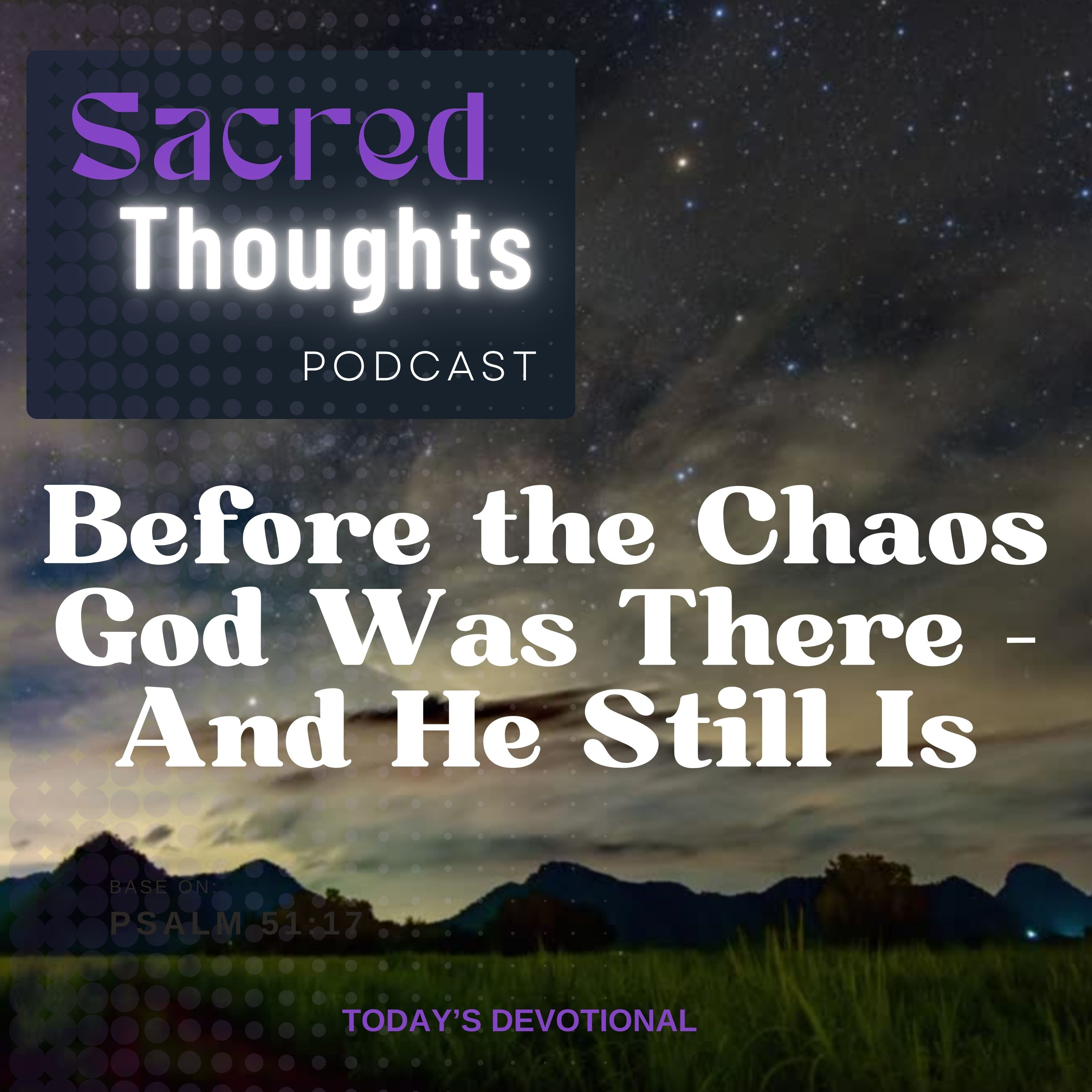 Before the Chaos, God Was There—And He Still Is  episode artwork